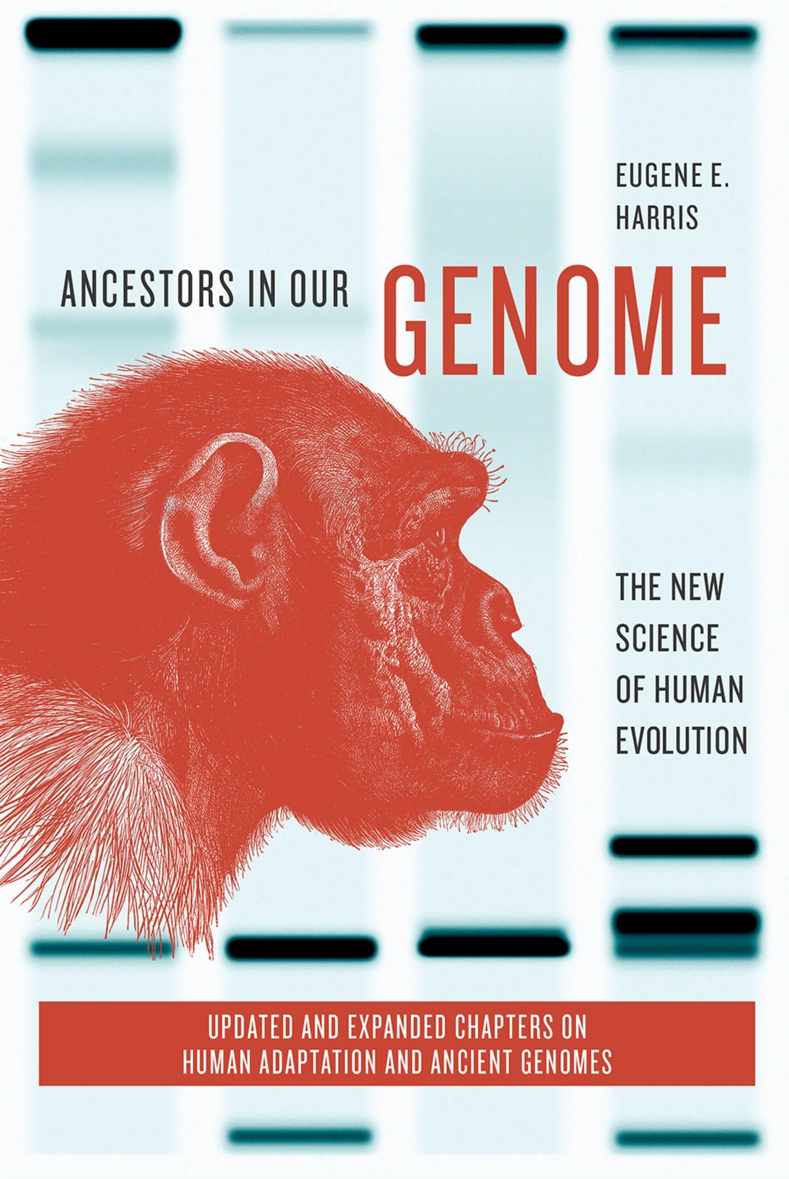 ANCESTORS IN OUR GENOME: The New Science of Human Evolution