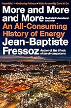 More and More and More: An All-Consuming History of Energy