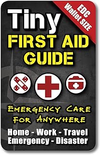 Tiny First Aid Guide: Emergency Medical Care for Anywhere - The Ultimate Step-by-Step, Everyday Carry: Survival Medicine Pocket, Micro-Guide