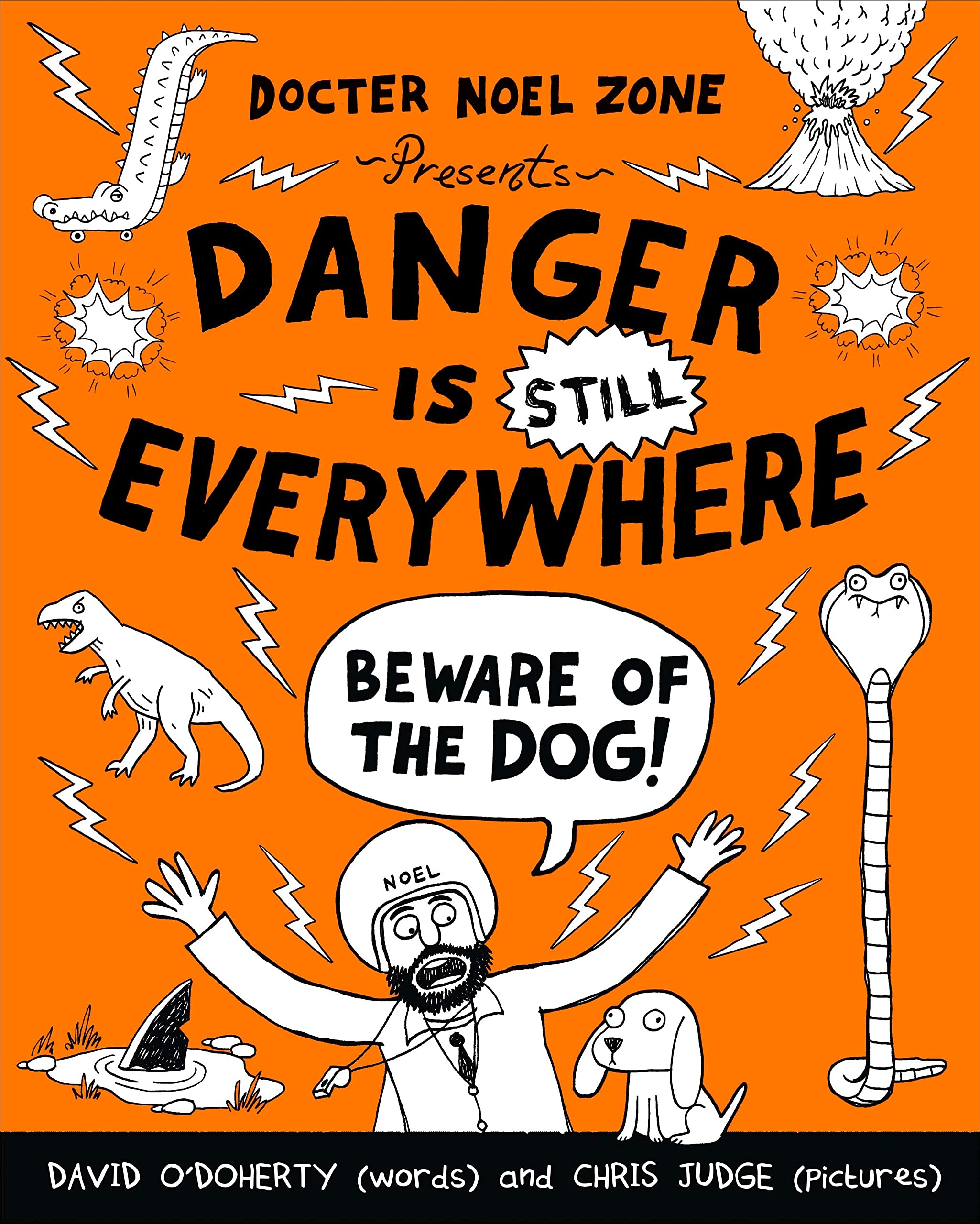 Danger is Still Everywhere: Beware of the Dog (Dan