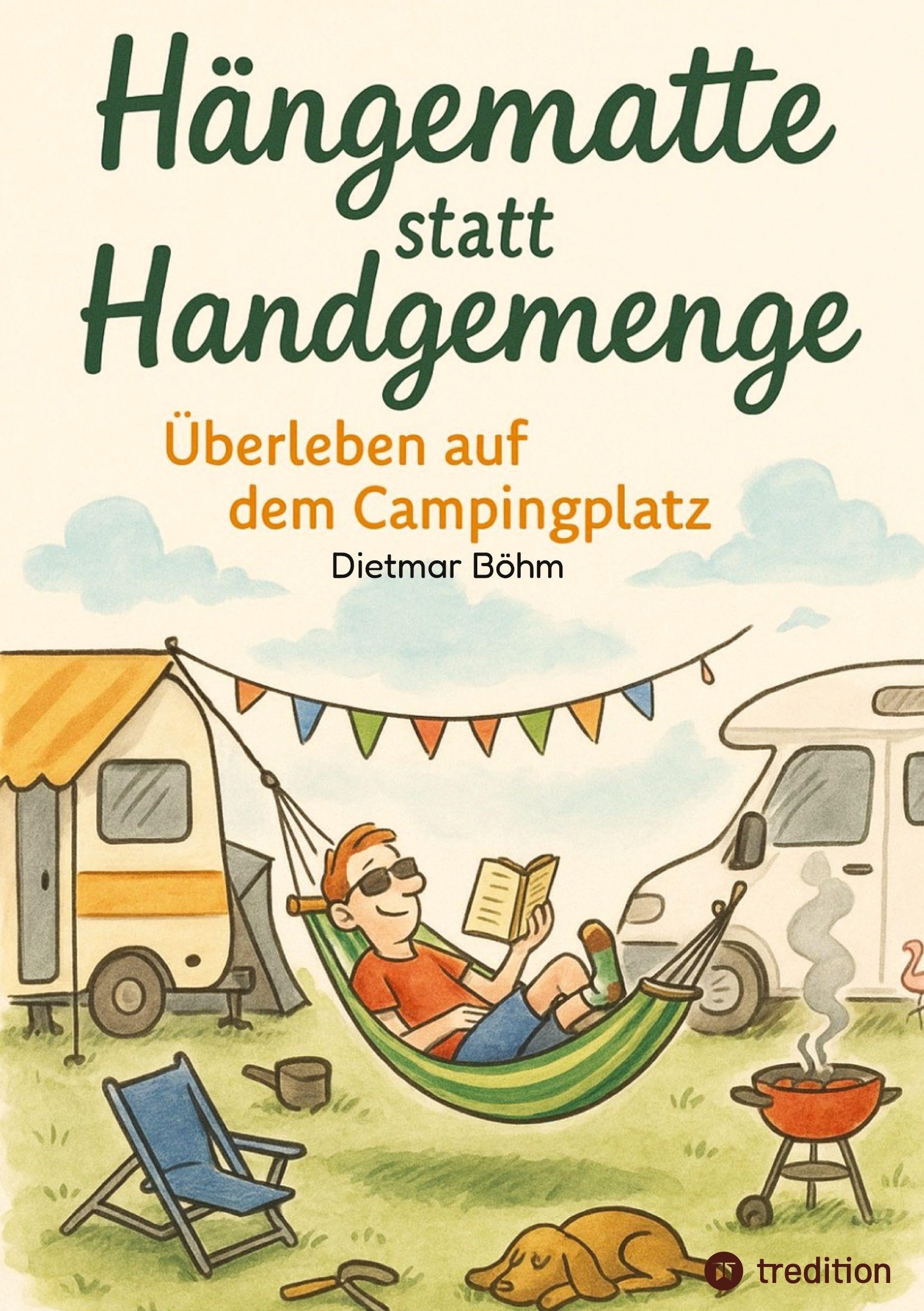 Hängematte statt Handgemenge: Überleben auf dem Campingplatz