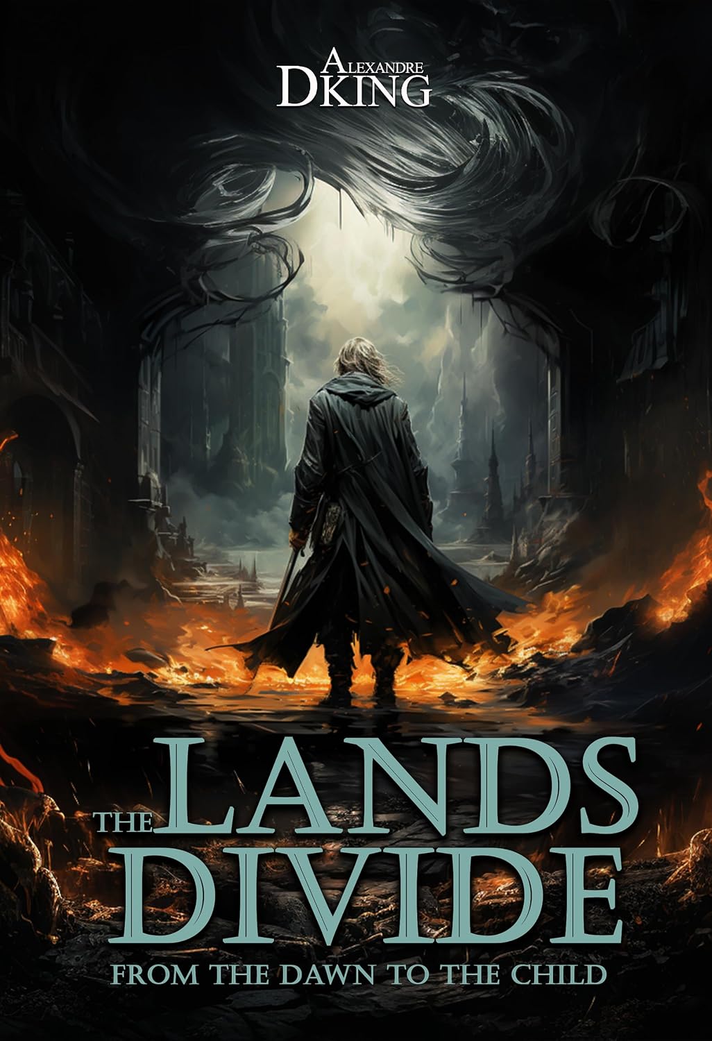 The Lands Divide: From the Dawn to the Child (Deluxe Edition - the 4 books included) (Alexandre Dking - Hardcover complete series)