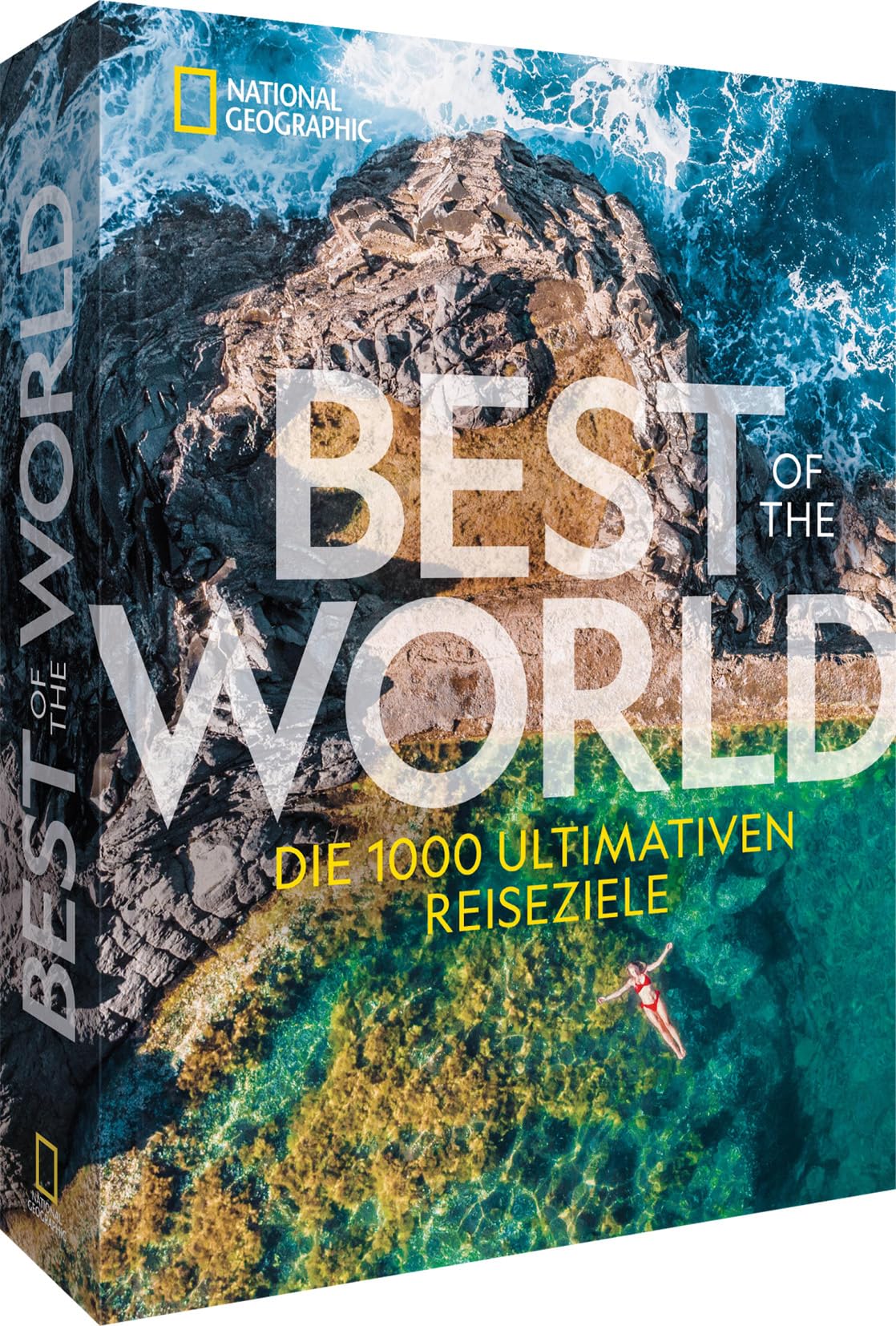 Reisebuch – National Geographic Best of the World: Die 1000 ultimativen Reiseziele weltweit. Ideal als Geschenk für Reisende und Weltenbummler.