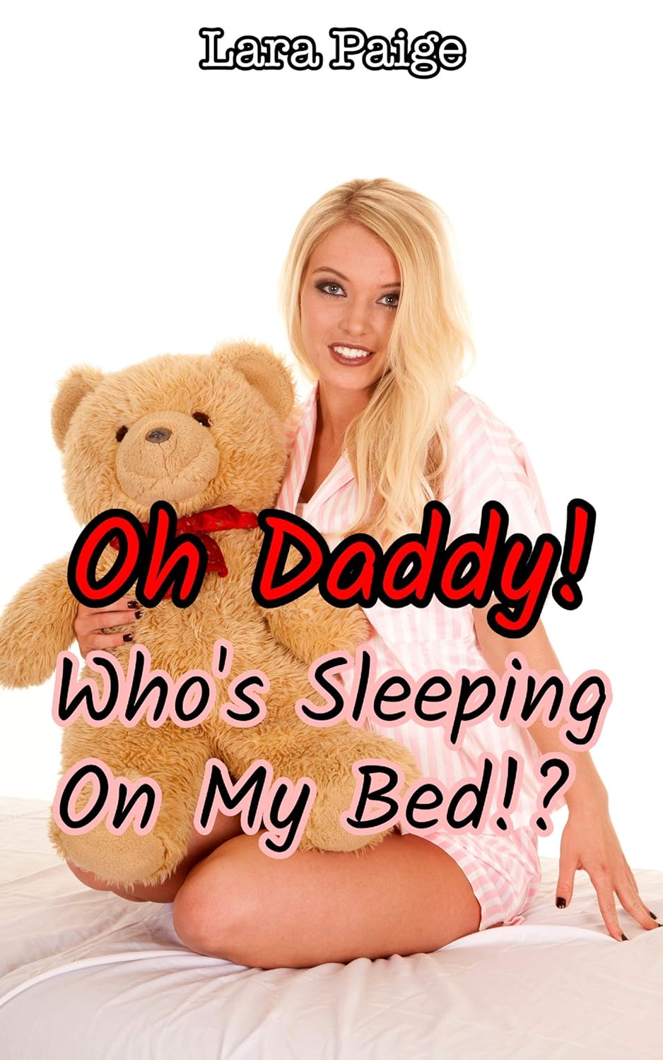 Oh Daddy! Who’s Sleeping On My Bed!?