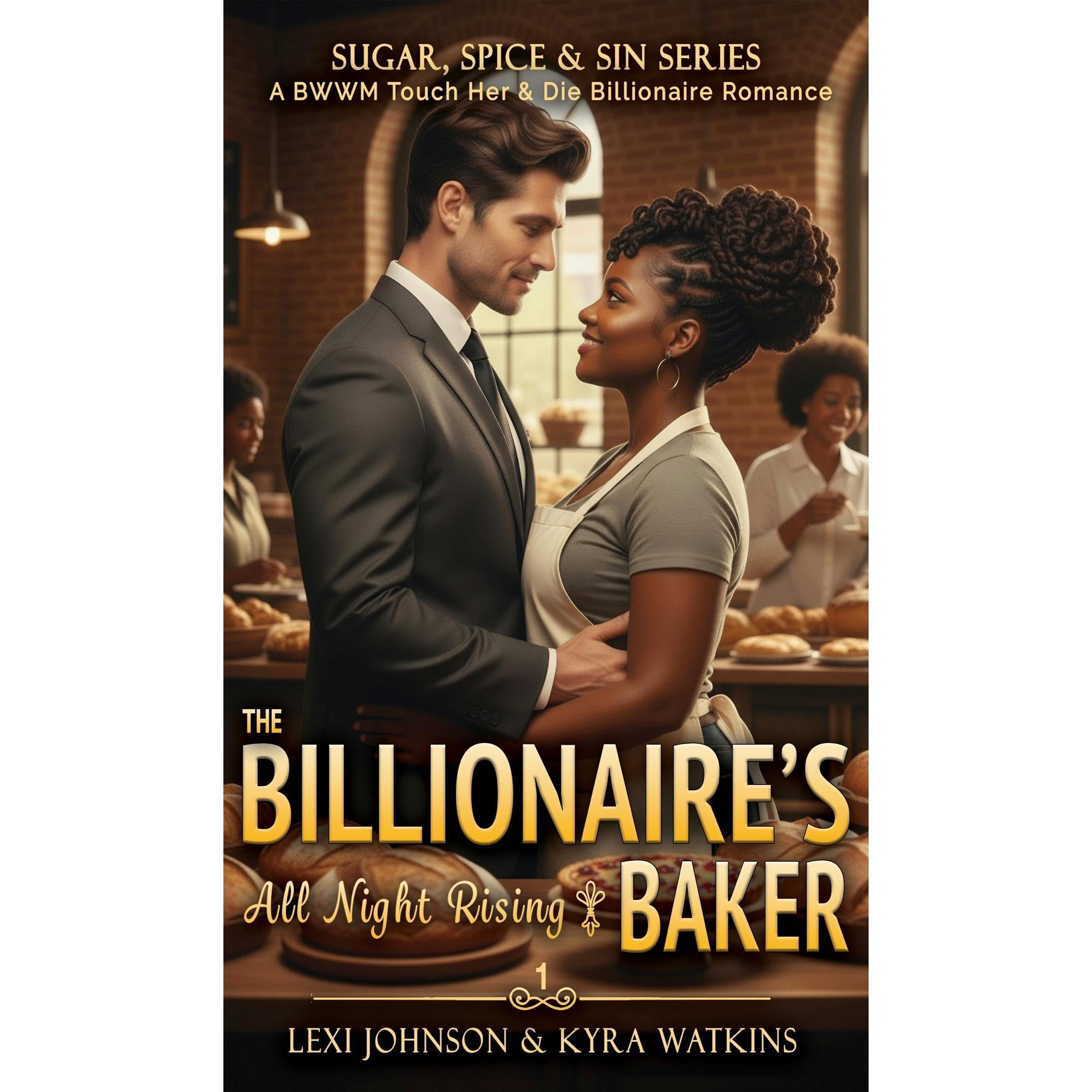 The Billionaire's Baker - All Night Rising