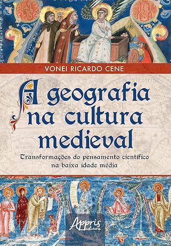 A geografia na cultura medieval: transformações do pensamento científico na baixa idade média
