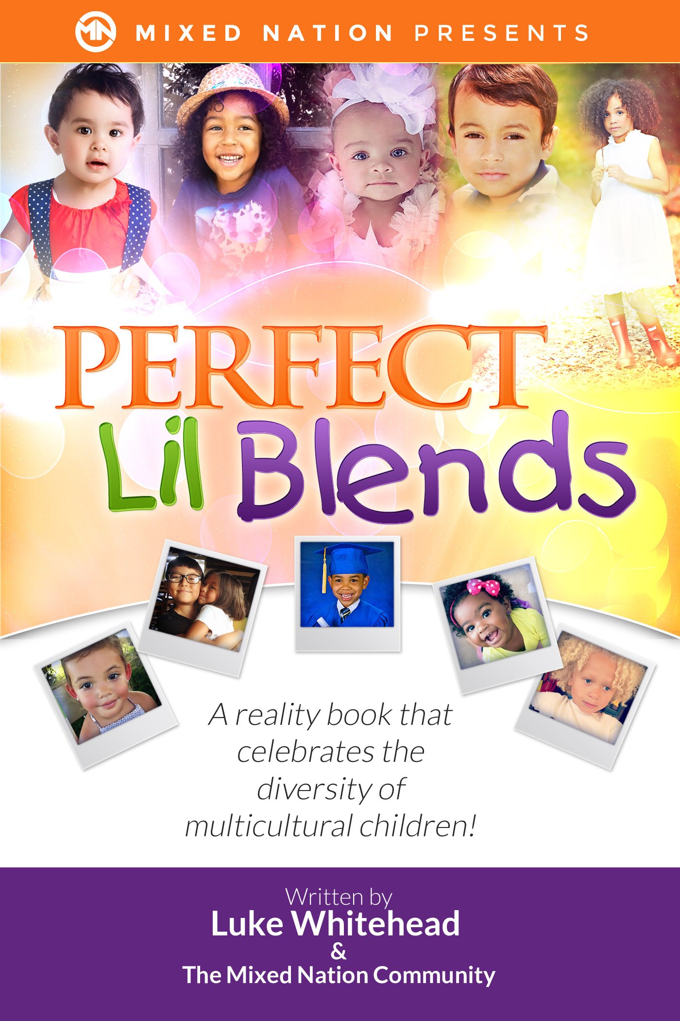 Perfect Lil Blends: A Reality Book That Celebrates the Diversity of Multicultural Children!