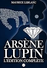 Arsène Lupin : L'édition complète (French Edition)