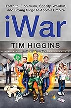 iWar: Fortnite, Elon Musk, Spotify, WeChat, and Laying Siege to Apple's Empire