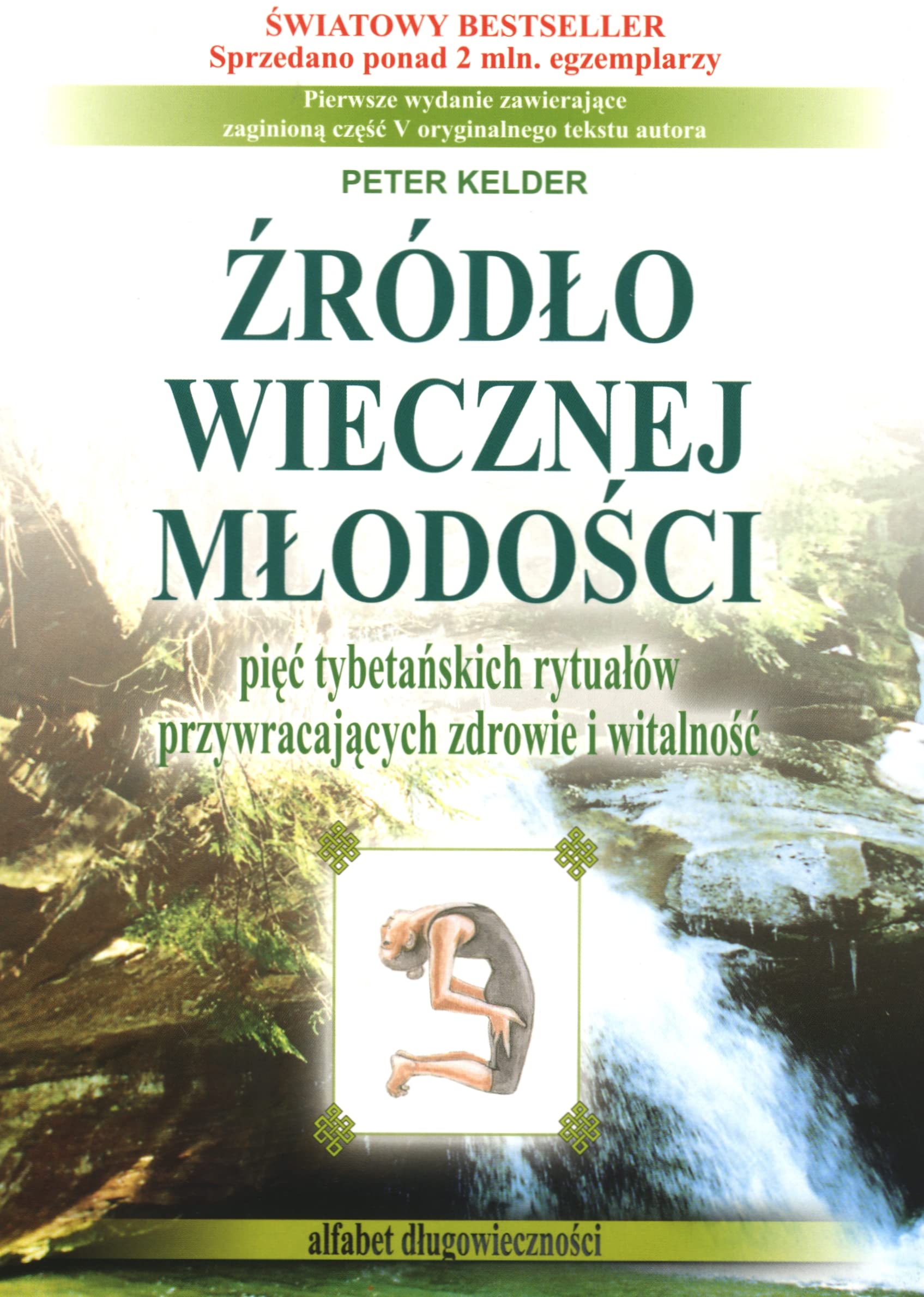 Źródło wiecznej młodości: Pięć tybetańskich rytuałów przywracających zdrowie i witalność