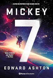 Mickey7: O livro que inspirou o filme de Bong Joon-ho com Robert Pattinson