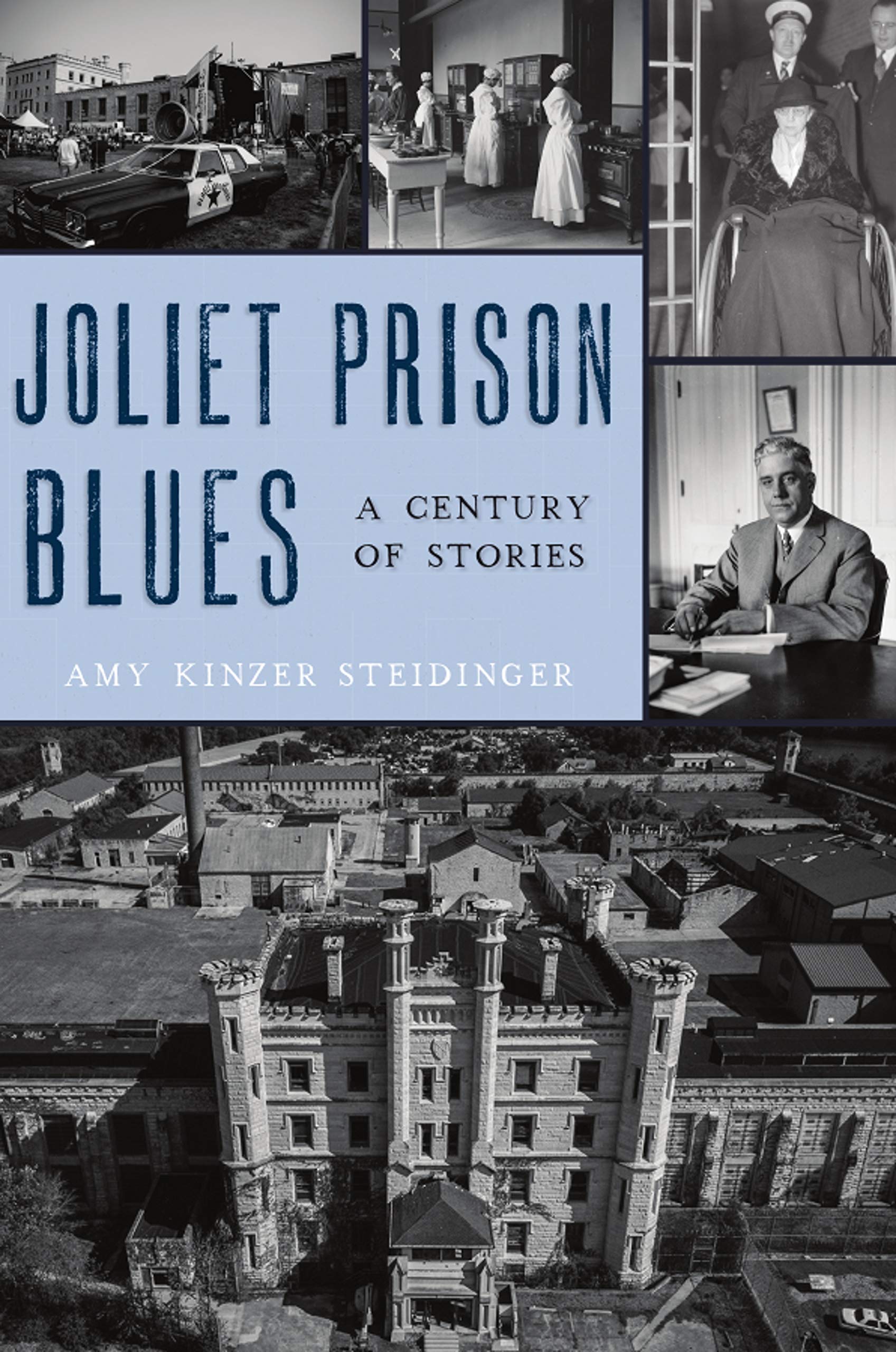 Joliet Prison Blues: A Century of Stories (Landmarks)