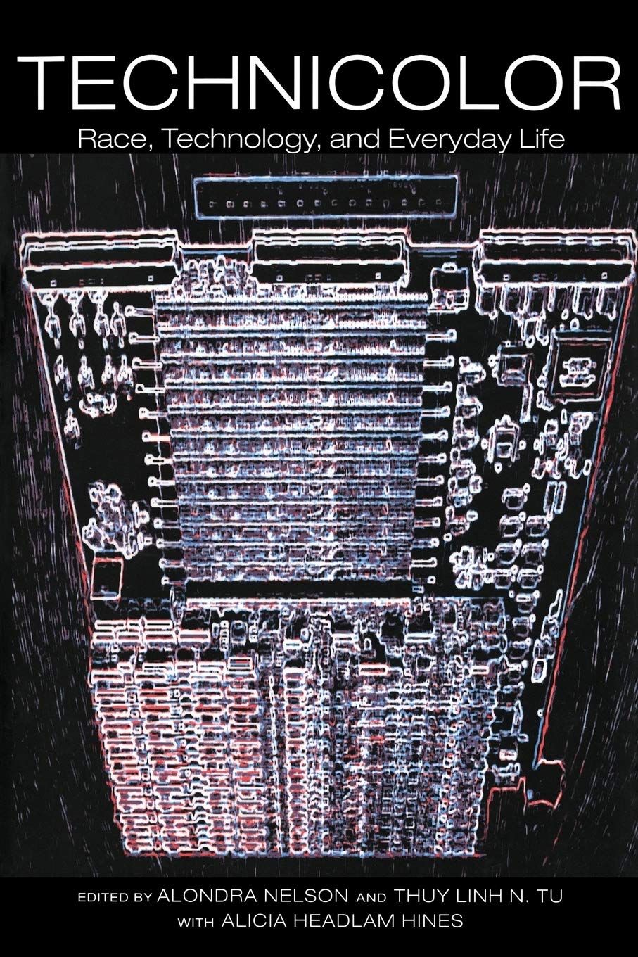 TechniColor: Race, Technology, and Everyday Life