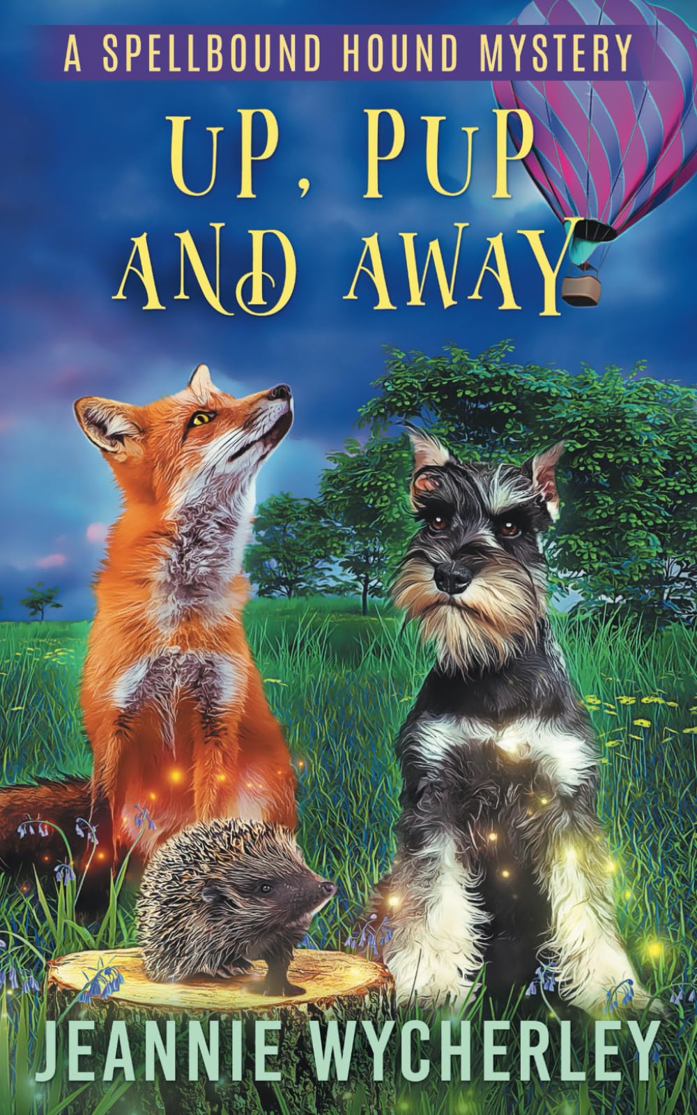 Up, Pup and Away: A Paranormal Cozy Animal Mystery (Spellbound Hound Magic and Mystery)