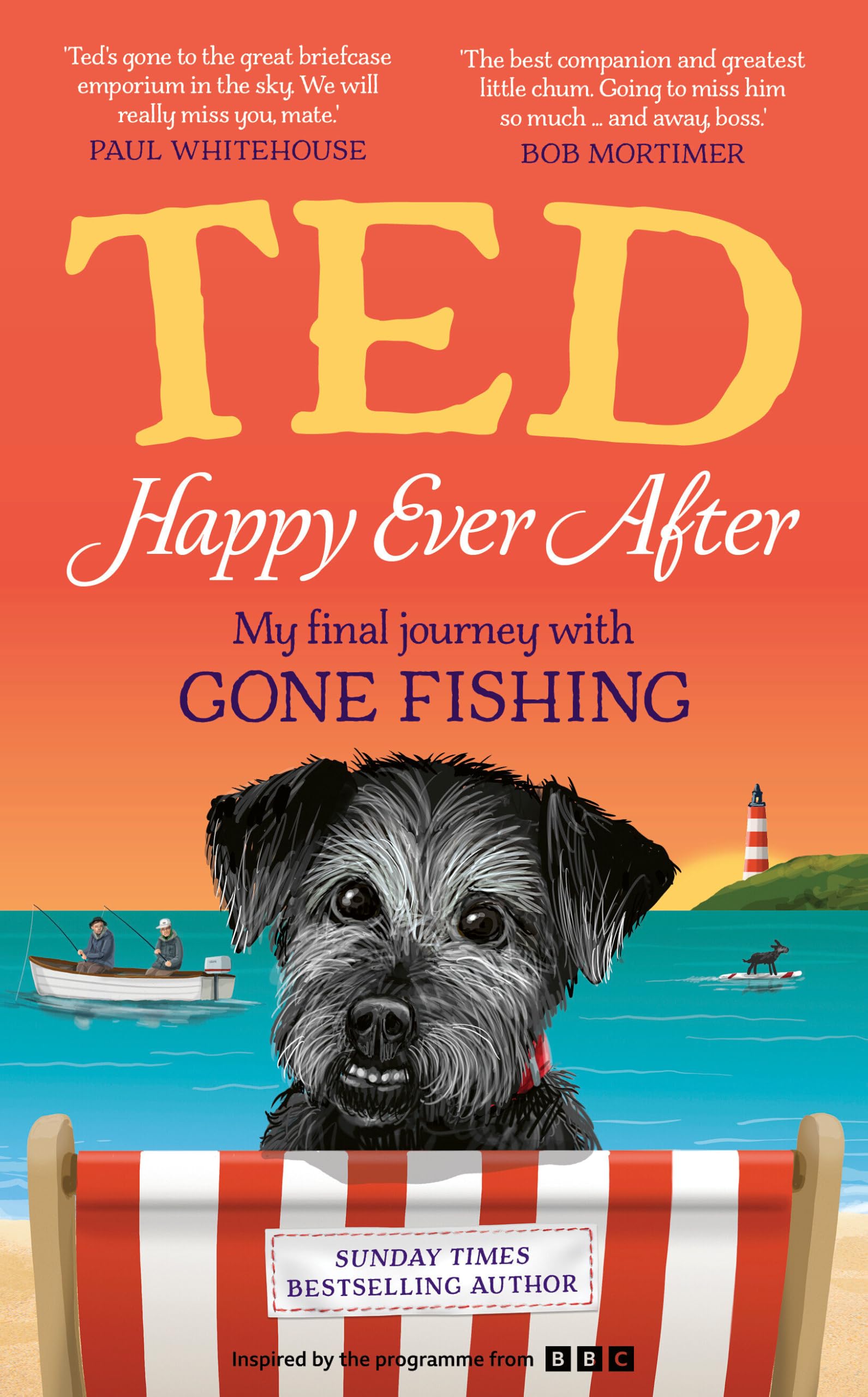 Happy Ever After: My final journey with Gone Fishing - The instant Sunday Times bestseller