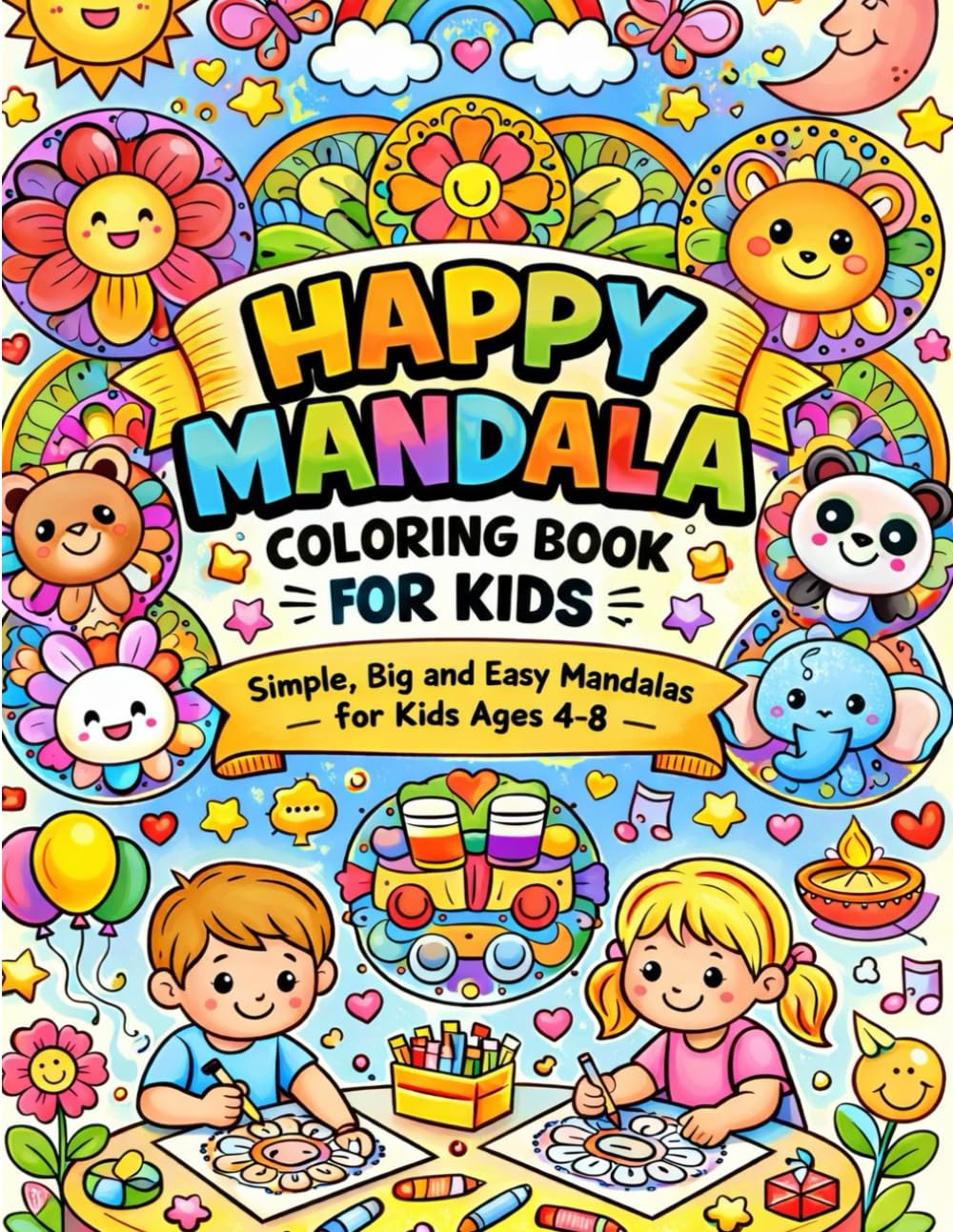 Happy Mandala Coloring book for Kids: 110+ A fun and relaxing coloring book with cute mandala designs ages ( 4-8 )