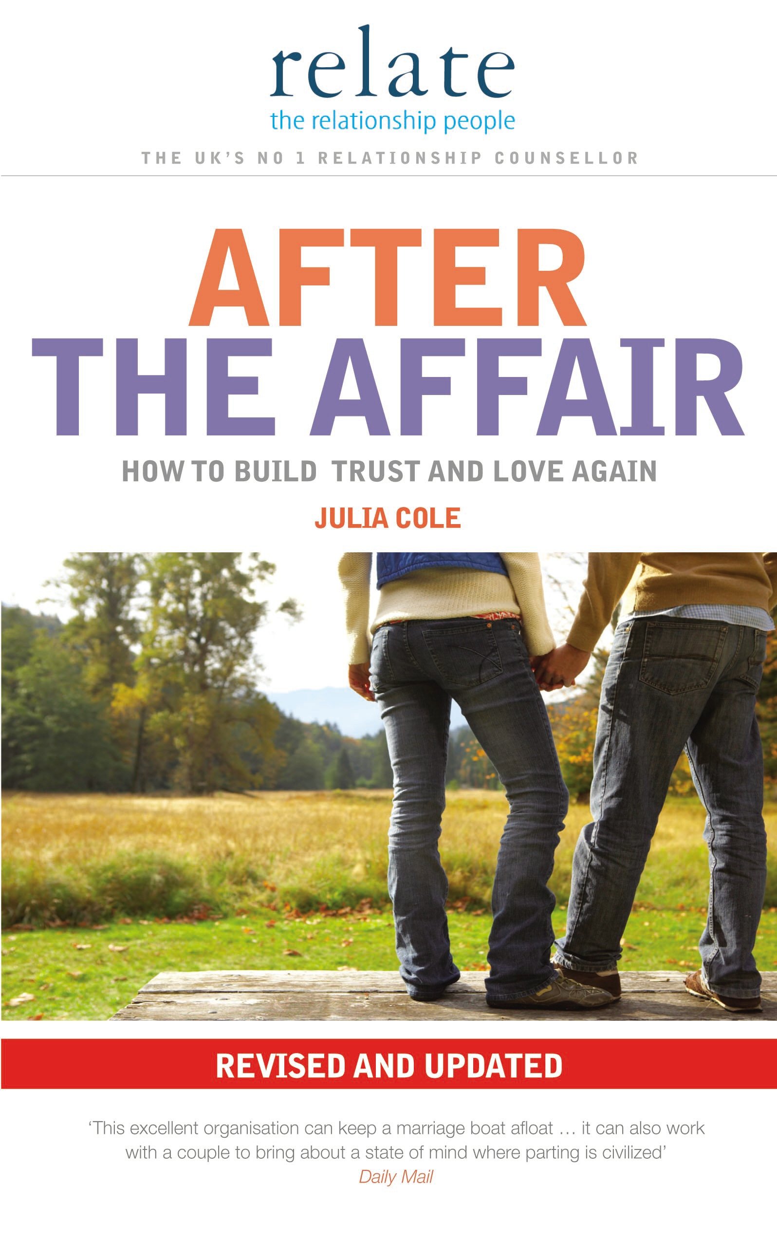 Relate: After the Affair: How to Build Trust and Love Again Revised and Updated