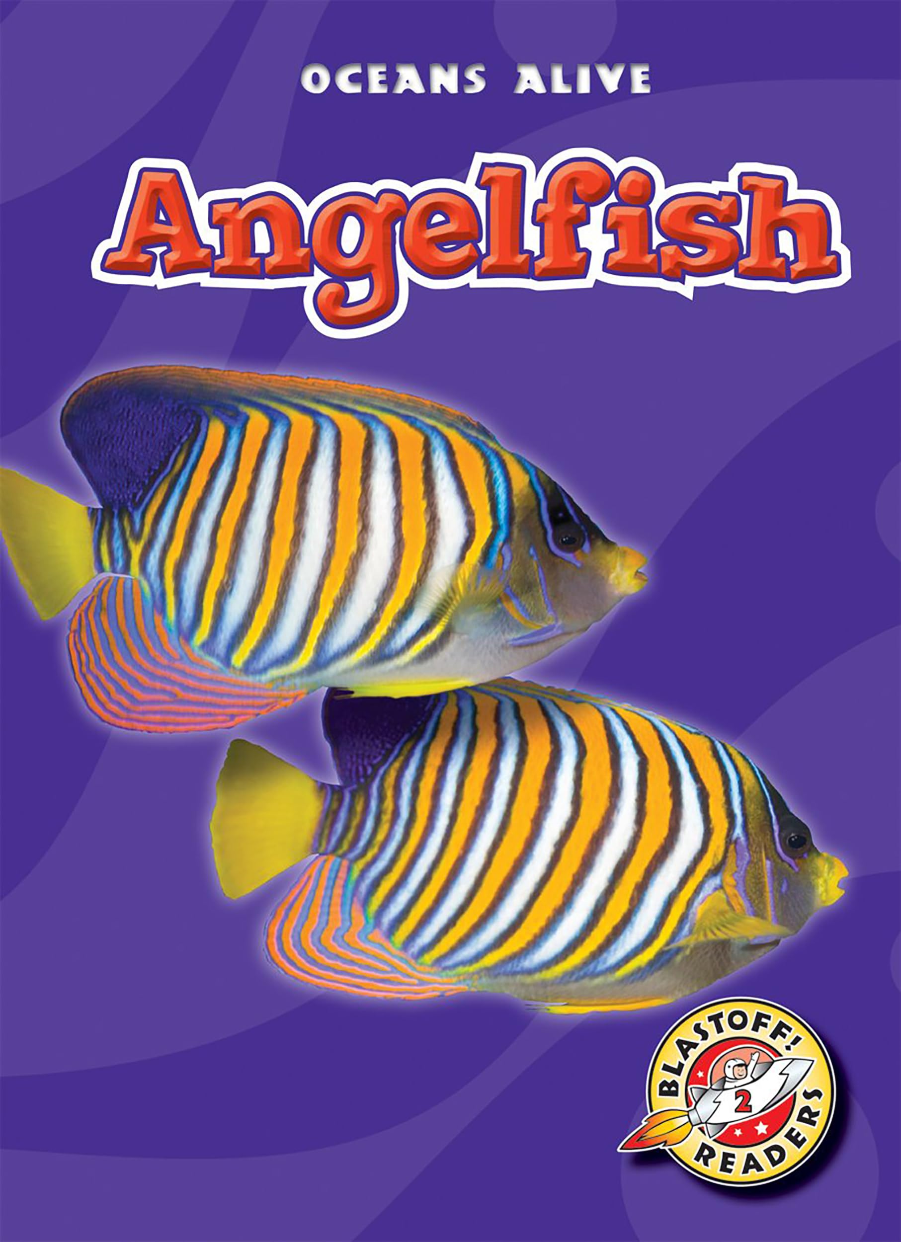 Buy Angelfish (Blastoff Readers. Level 2) — BookShops.in