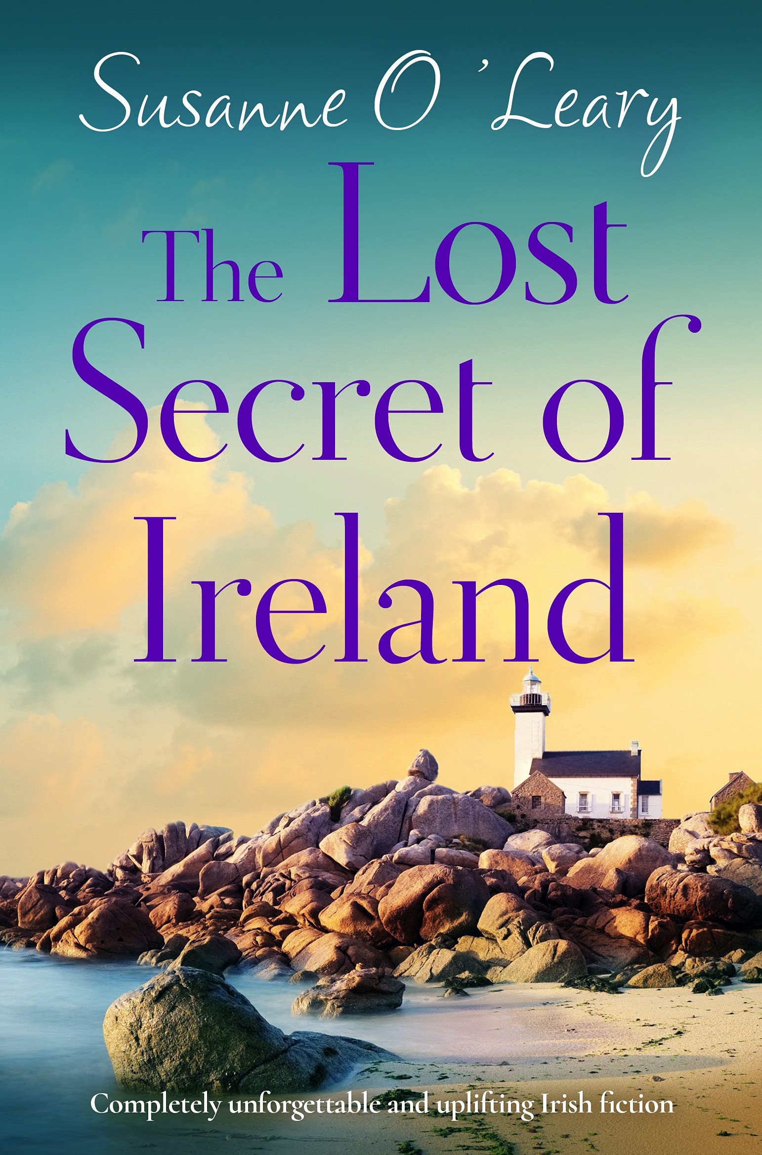 The Lost Secret of Ireland: Completely unforgettable and uplifting Irish fiction (Starlight Cottages Book 2)