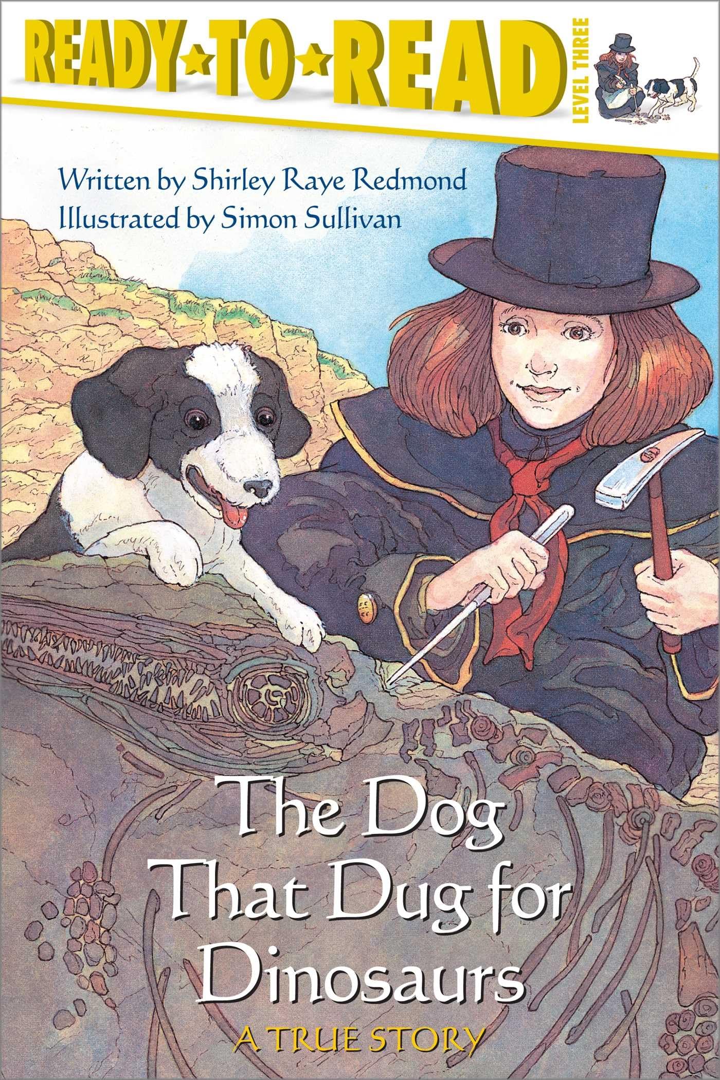 Cover of The Dog That Dug for Dinosaurs: Ready-to-Read Level 3
