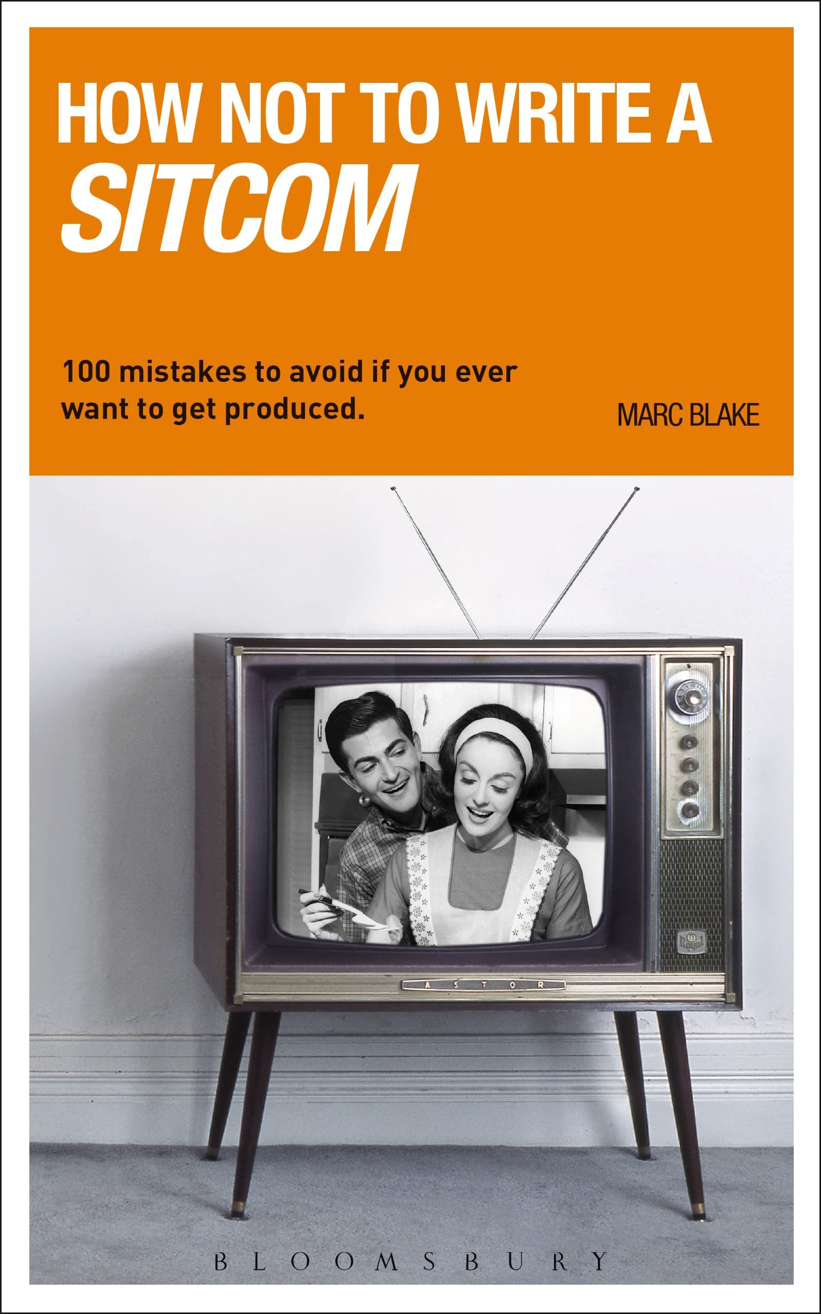 How NOT to Write a Sitcom (Writing Handbooks). Blake 9781408130858 New<|