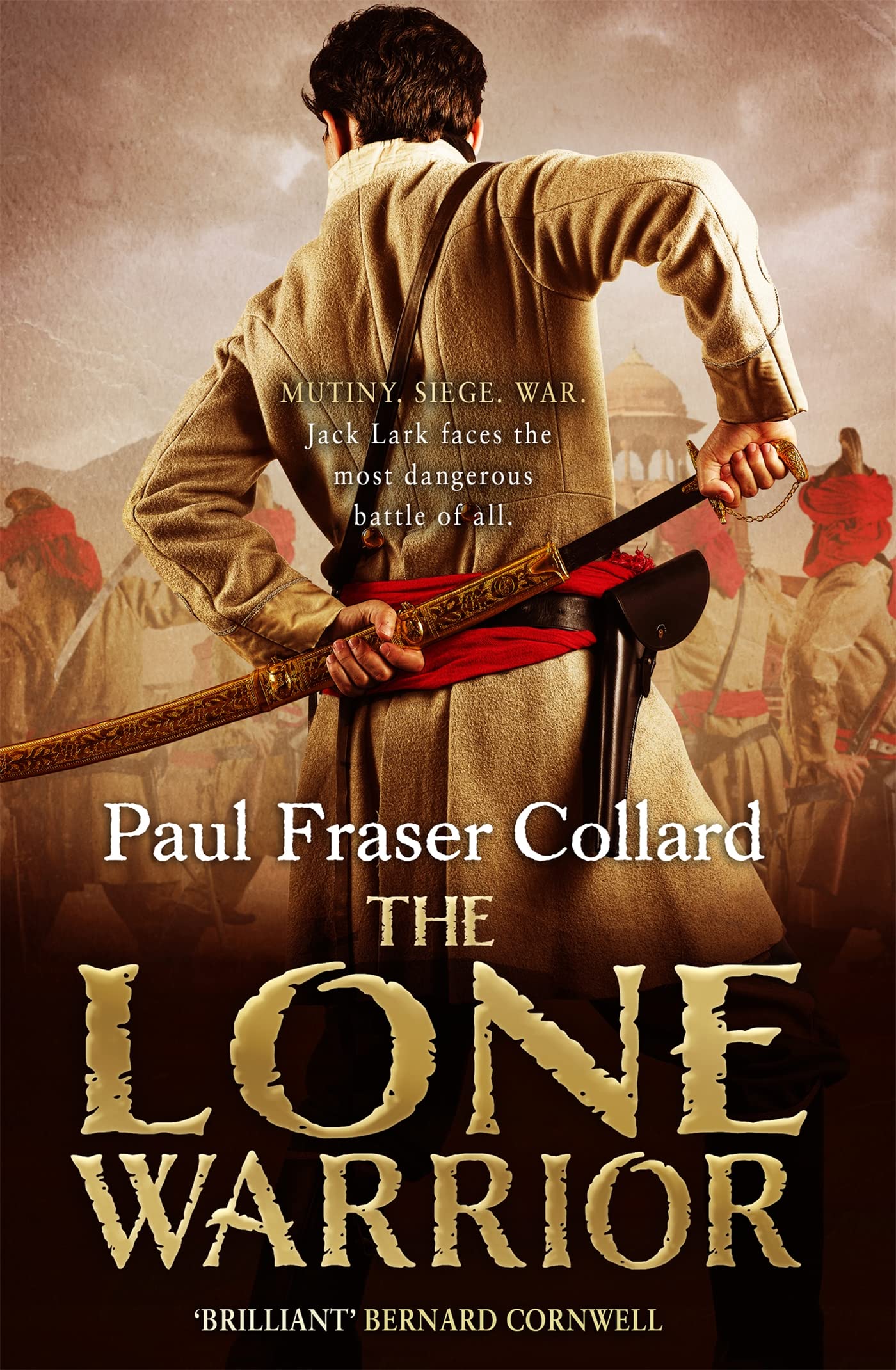 The Lone Warrior Jack Lark Book 4 by Paul Fraser Collard PAPERBACK 9781472237682