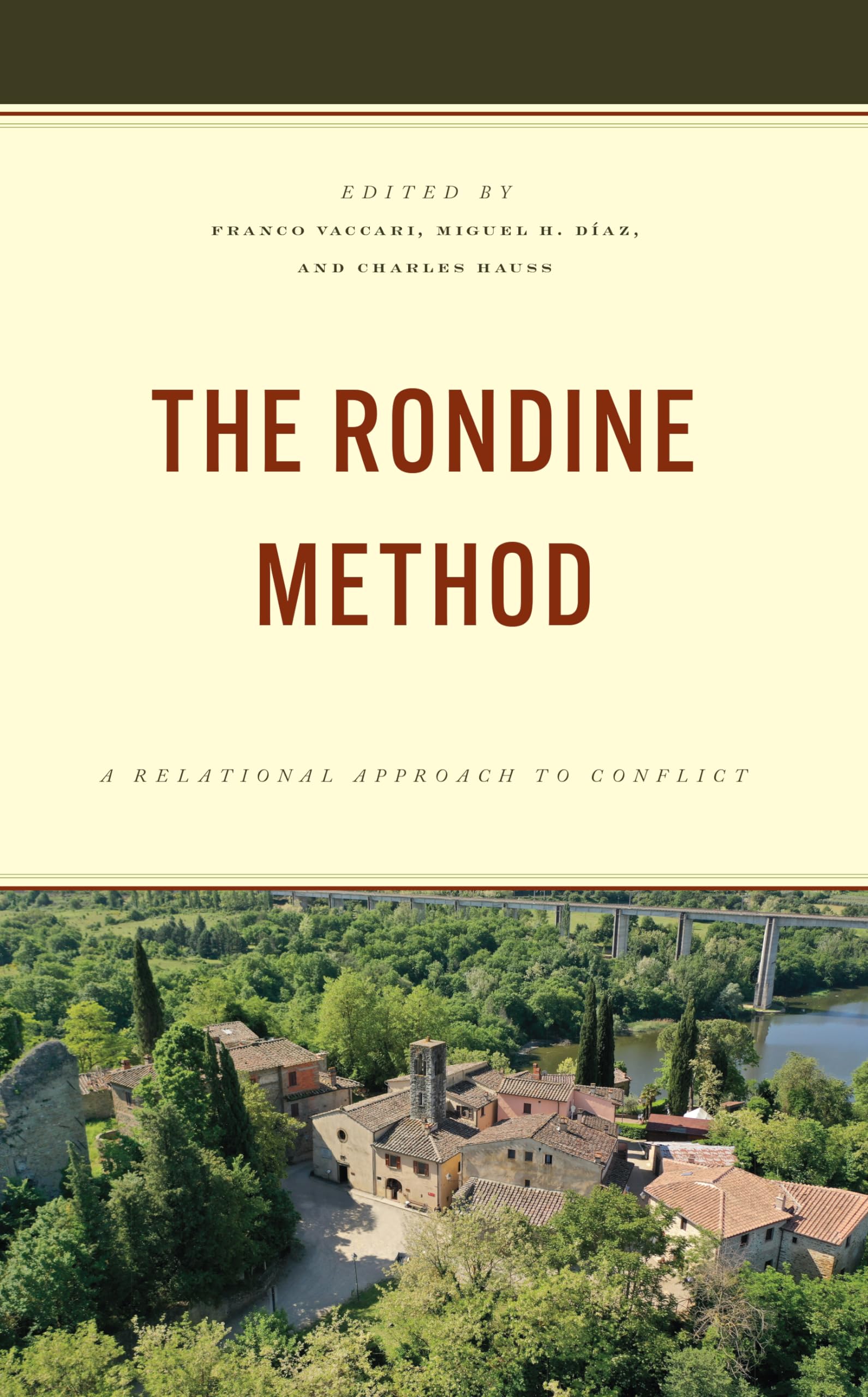 The Rondine Method: A Relational Approach to Conflict (Peace and Security in the 21st Century)