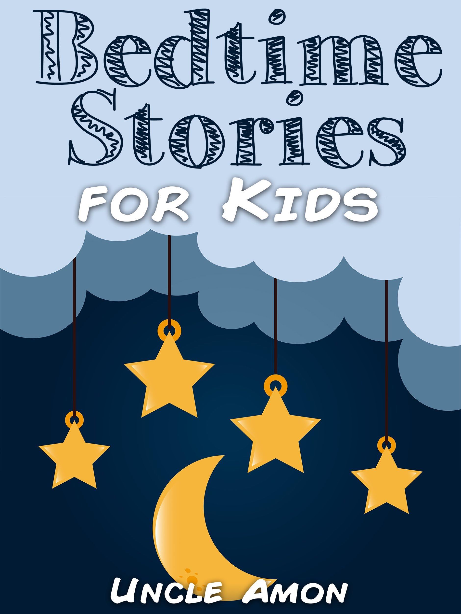 Bedtime Stories for Kids: Short Bedtime Stories For Children Ages 4-8 (Fun Bedtime Story Collection Book 4)