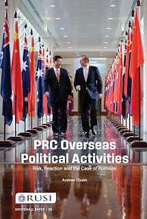 PRC Overseas Political Activities: Risk, Reaction and the Case of Australia (Whitehall Papers)