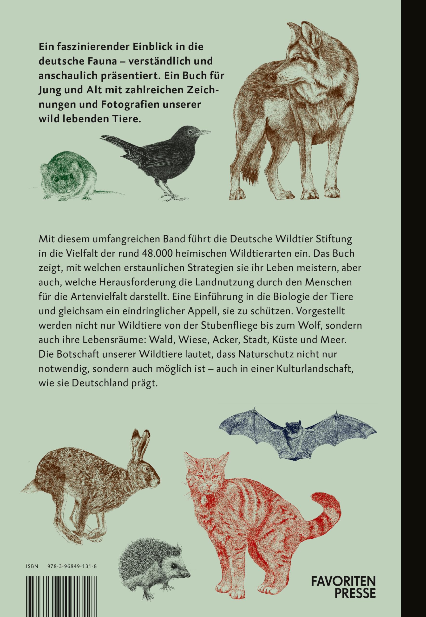 Die Botschaft der Wildtiere: Lebensweisen und Lebenswelten unserer heimischen Wildtiere