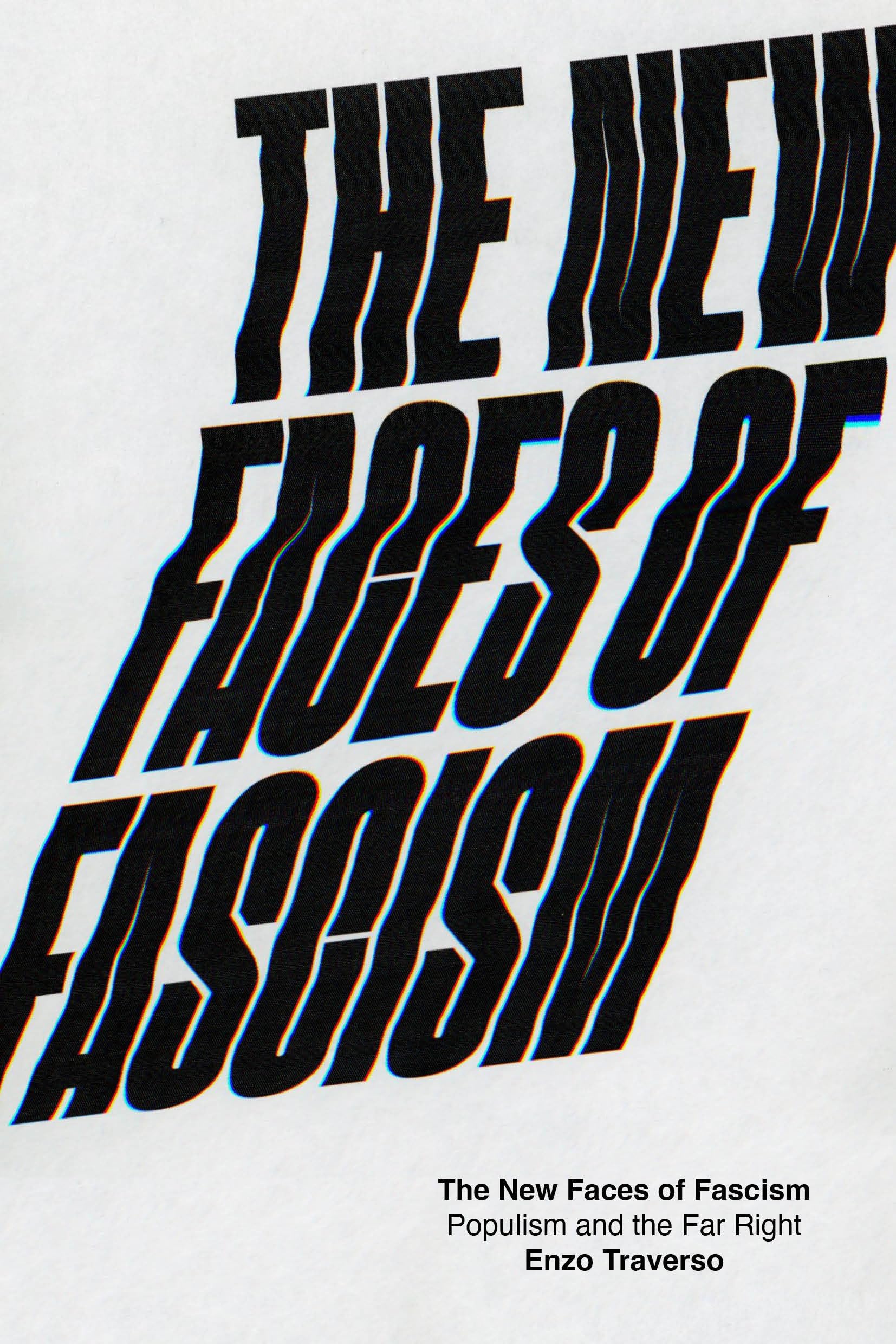 The New Faces of Fascism: Populism and the Far Right