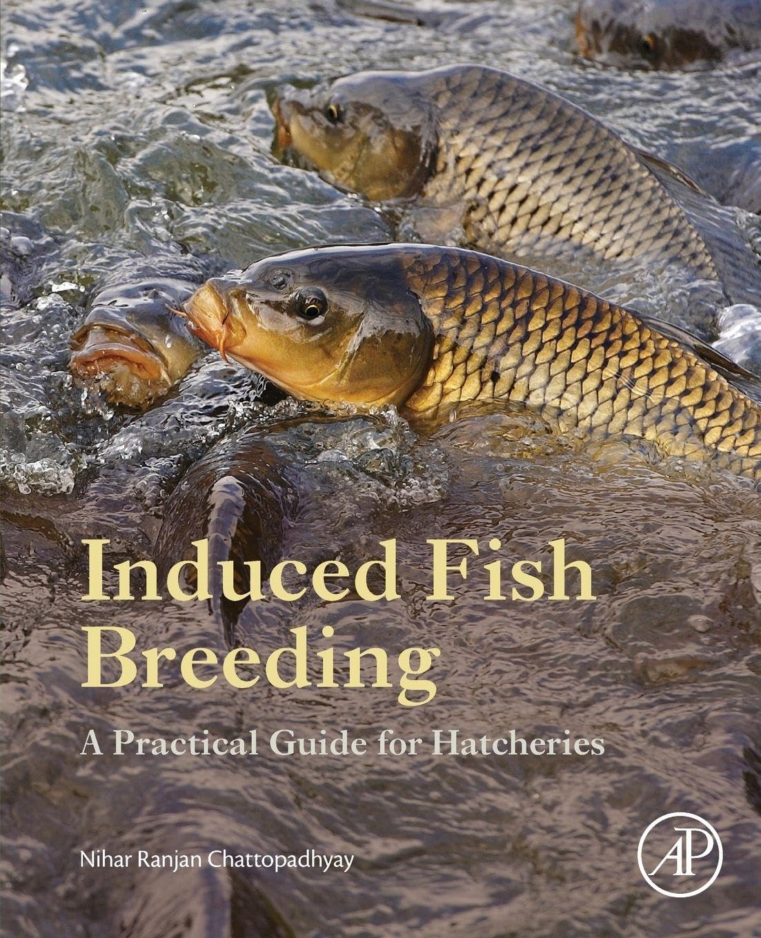 Buy Induced Fish Breeding: A Practical Guide for Hatcheries — BookShops.in