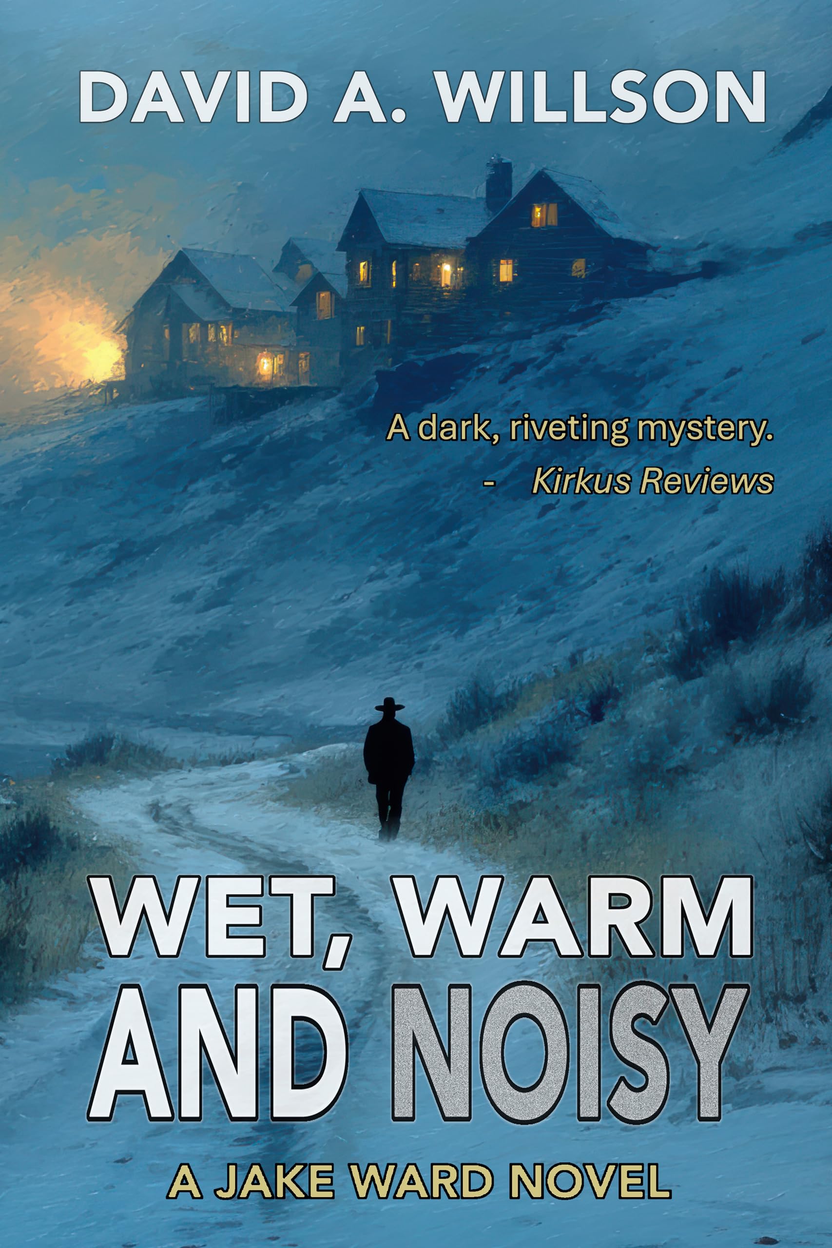 Wet, Warm and Noisy (A Jake Ward Novel Book 1)