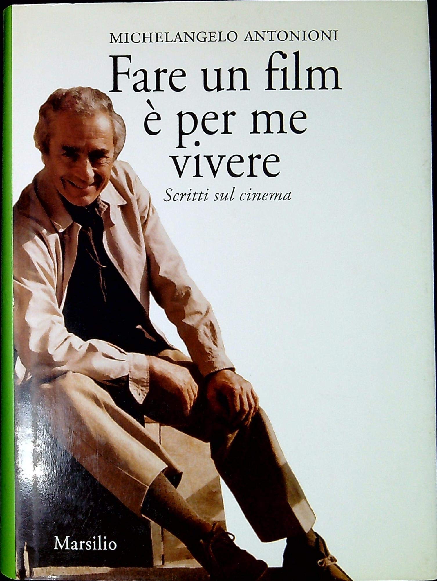 Fare un film è per me vivere. Scritti sul cinema (Biblioteca)