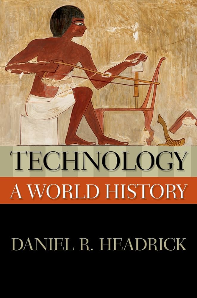 Technology: A World History (New Oxford World History