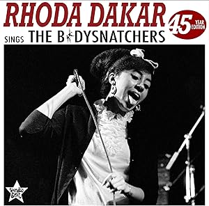 Rhoda Dakar Sings The Bodysnatchers (45 Year Edition)