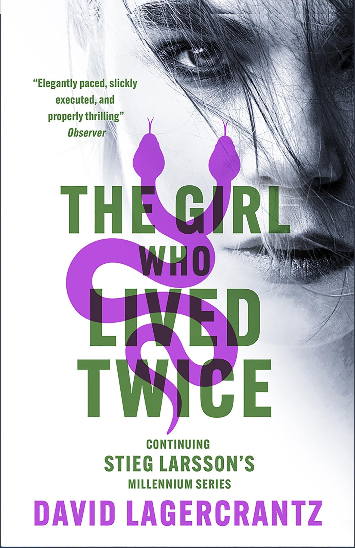 The Girl Who Lived Twice: continuing the monumental DRAGON TATTOO series - more than 100 million copies sold worldwide (Millennium)