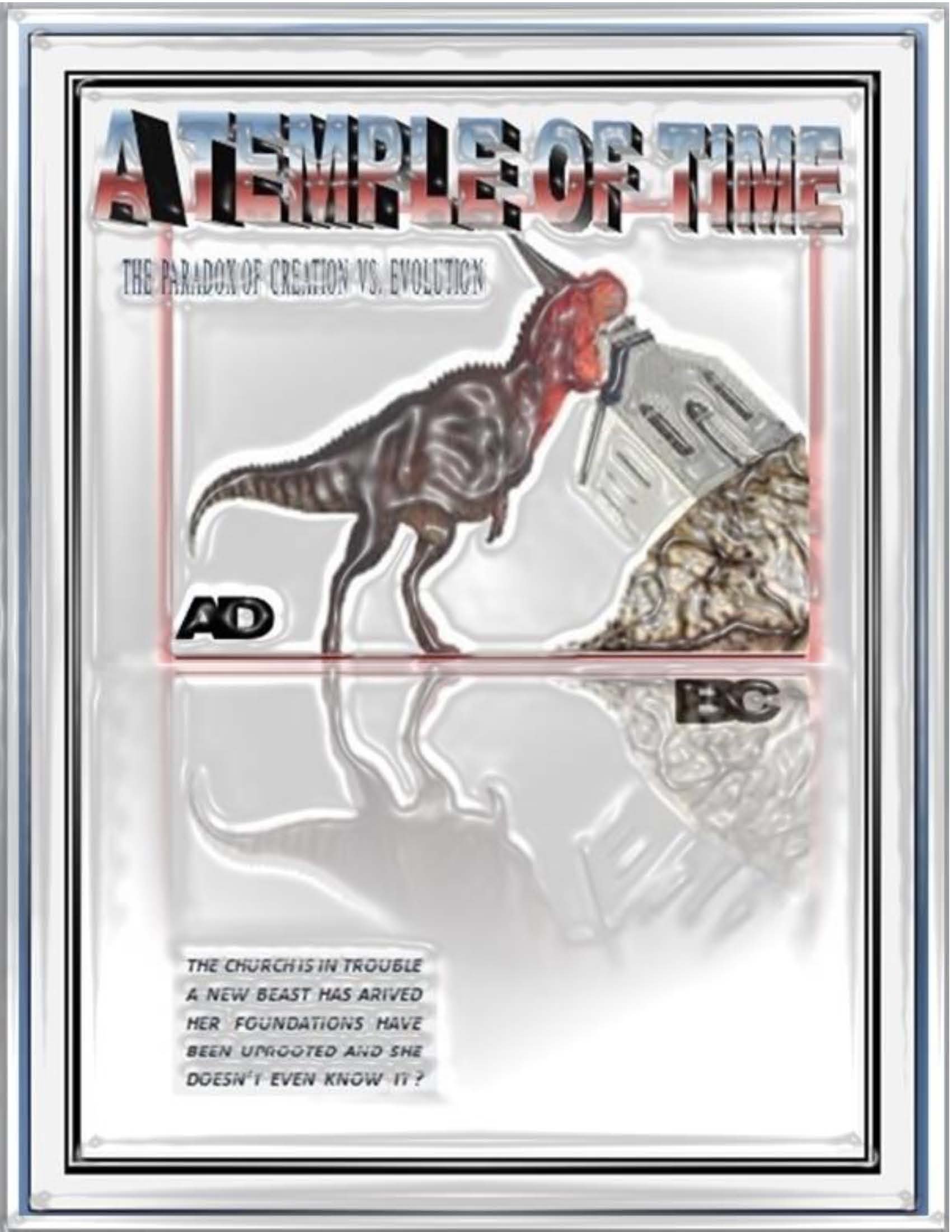 A Temple Of Time: The Paradox Of Creation Vs. Evolution