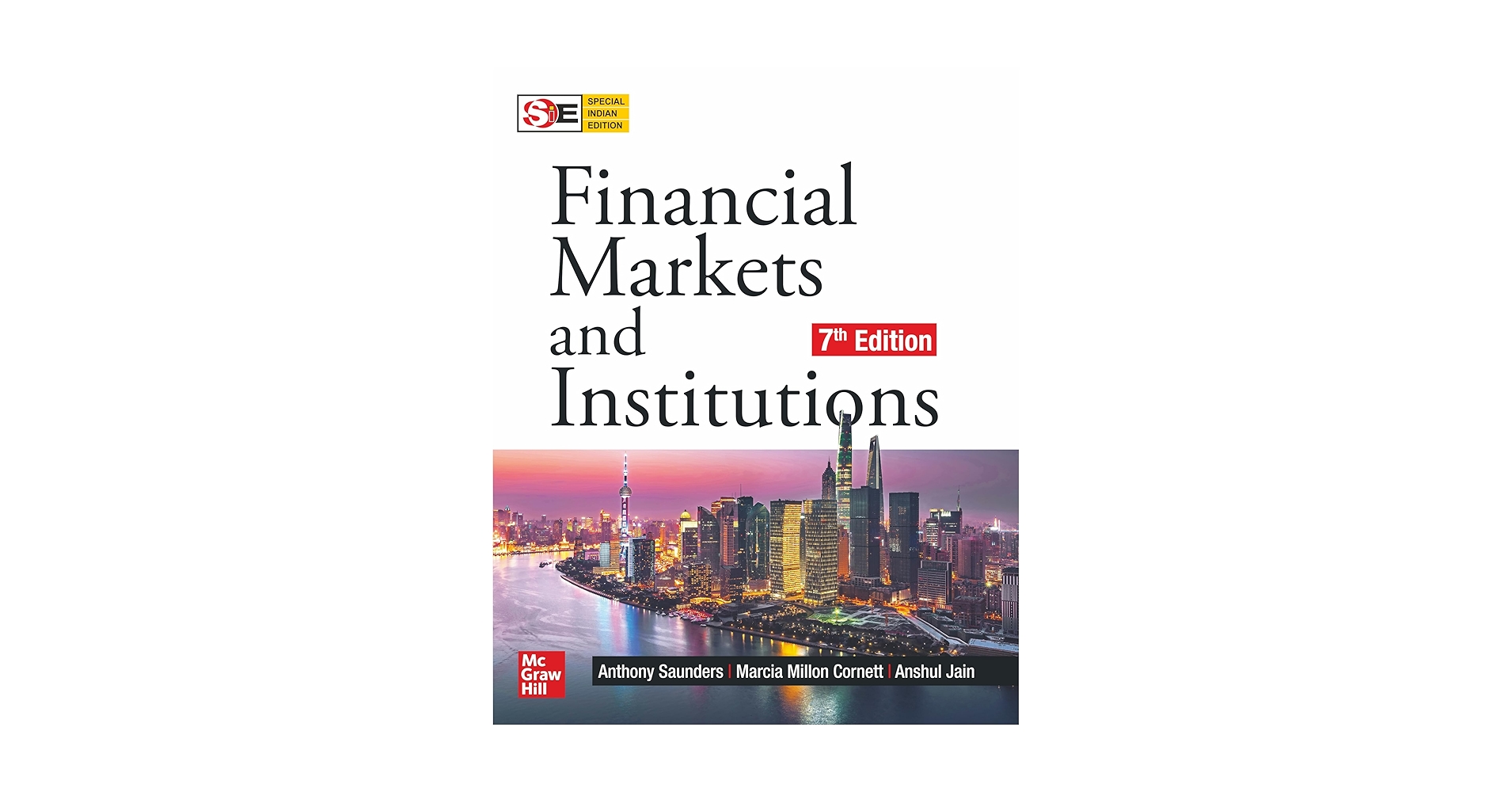 FINANCIAL MARKETS AND INSTITUTIONS, 7TH EDITION: ANTHONY