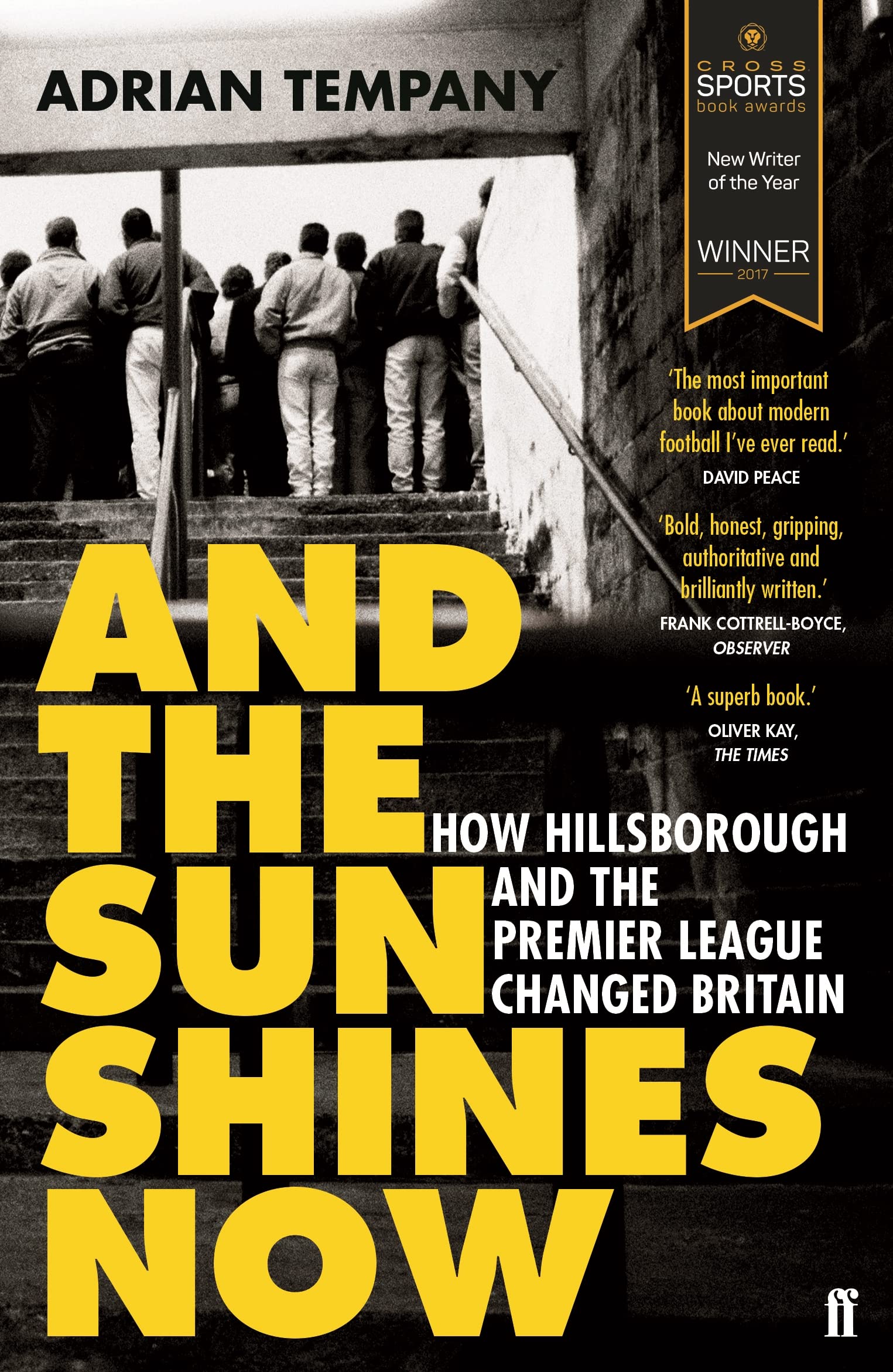 And the Sun Shines Now How Hillsborough and the  by Adrian Tempany PAPERBACK