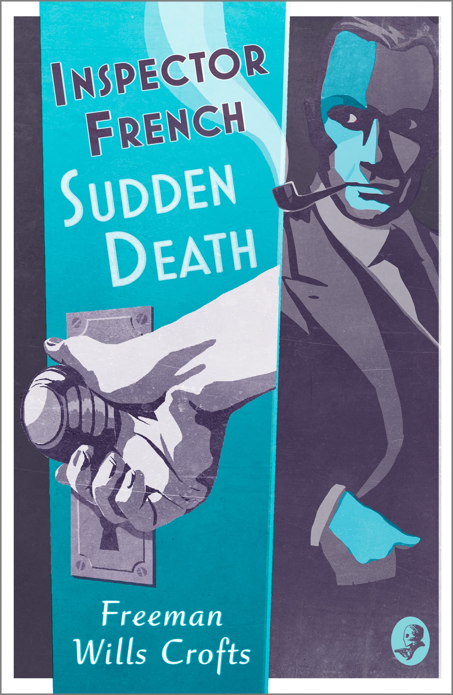 Inspector French: Sudden Death: An Ingenious Classic Crime Novel Soon to be a TV Series: Book 7