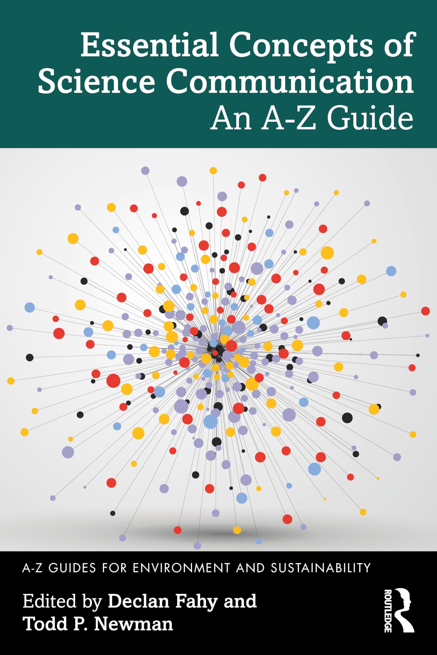 Essential Concepts of Science Communication: An A-Z Guide (A-Z Guides for Environment and Sustainability)