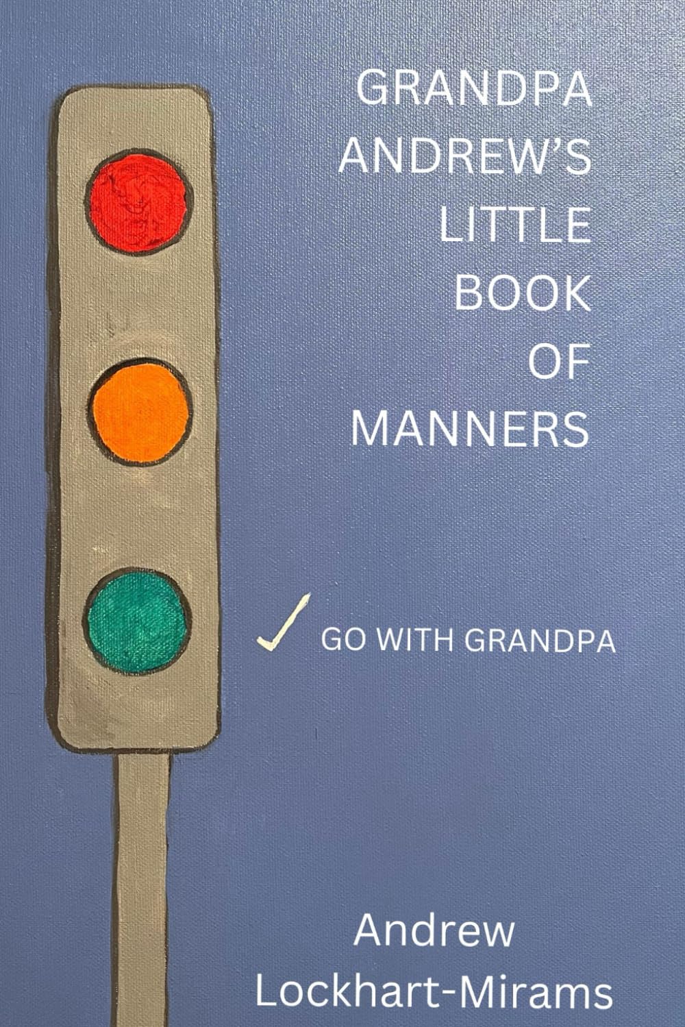 Grandpa Andrew's Little Book of Manners