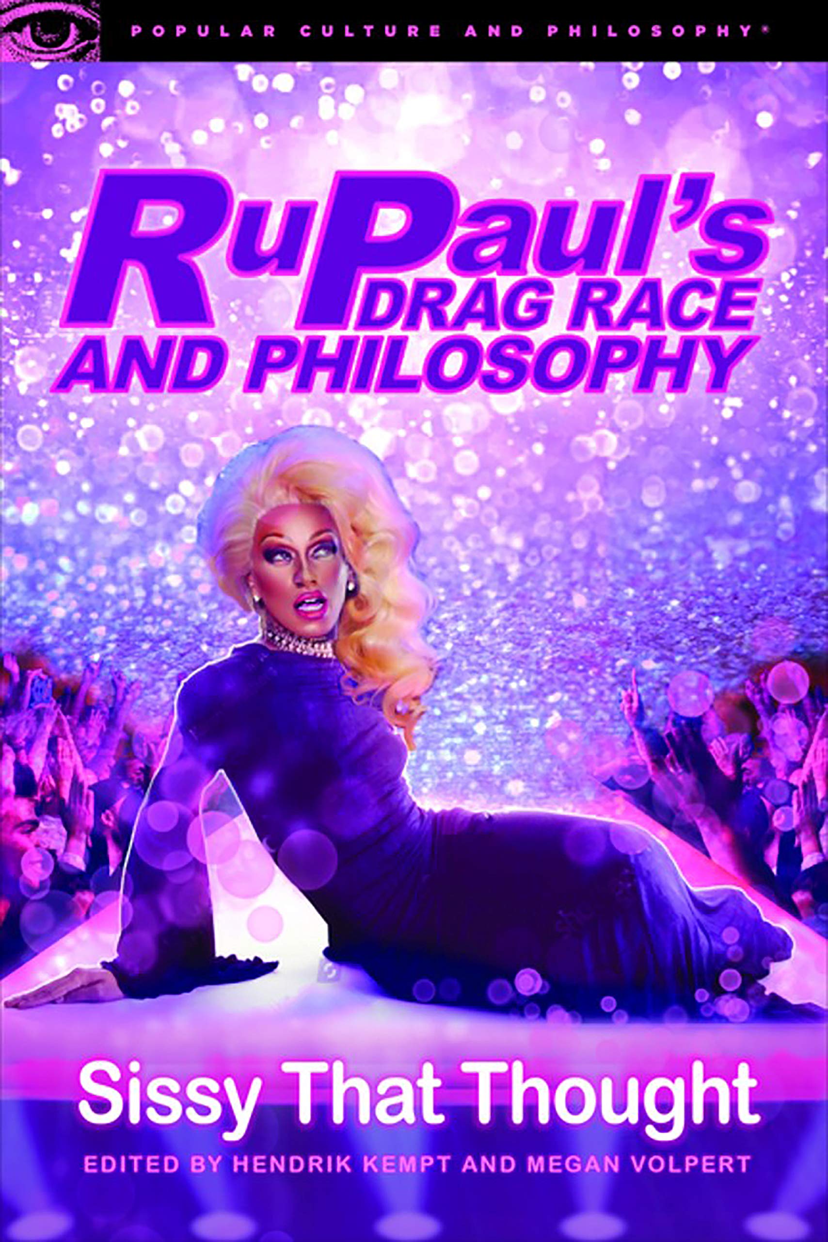 Hendrik KemptRuPaul's Drag Race and Philosophy: Sissy That Thought
