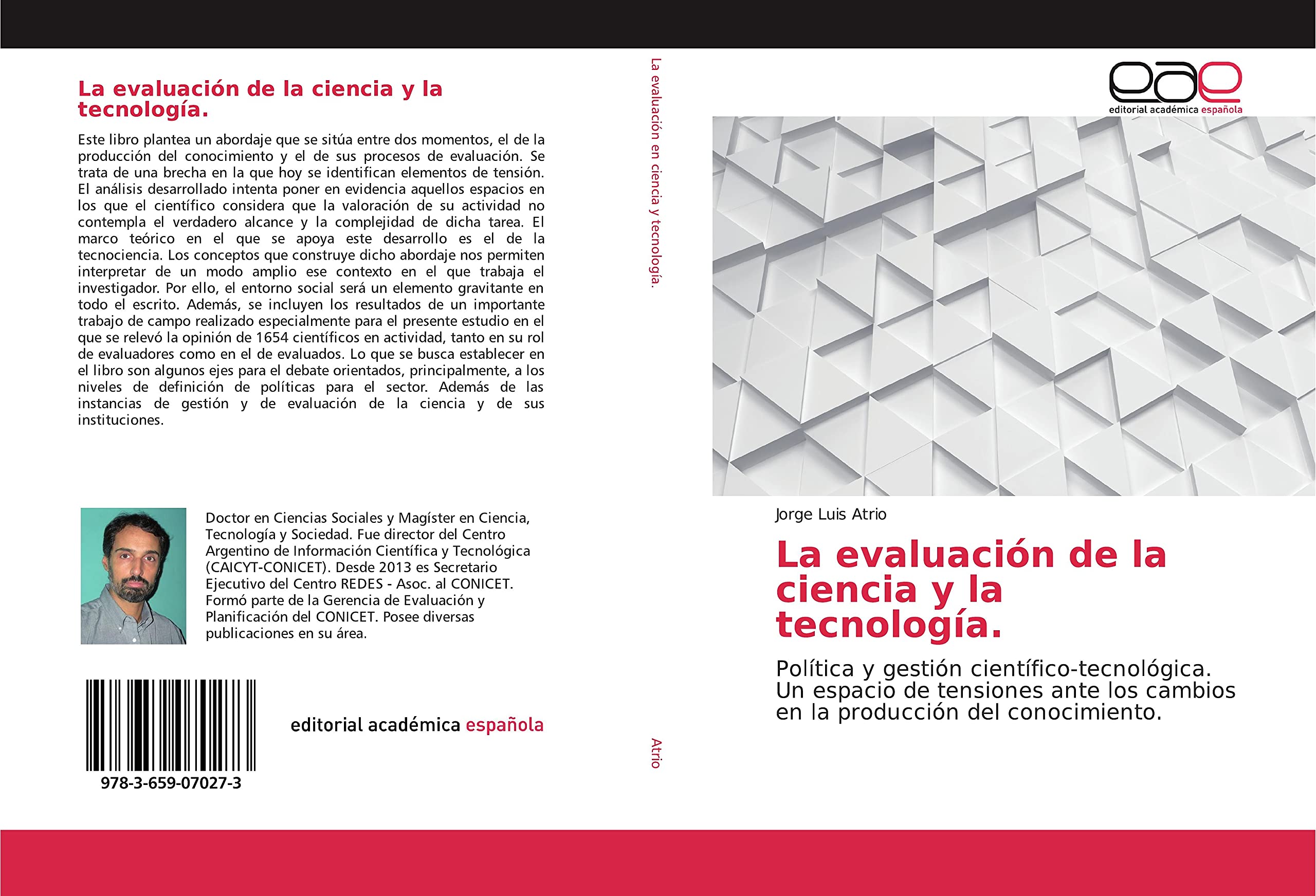 La evaluación de la ciencia y la tecnología.: Política y gestión científico-tecnológica. Un espacio de tensiones ante los cambios en la producción del conocimiento.