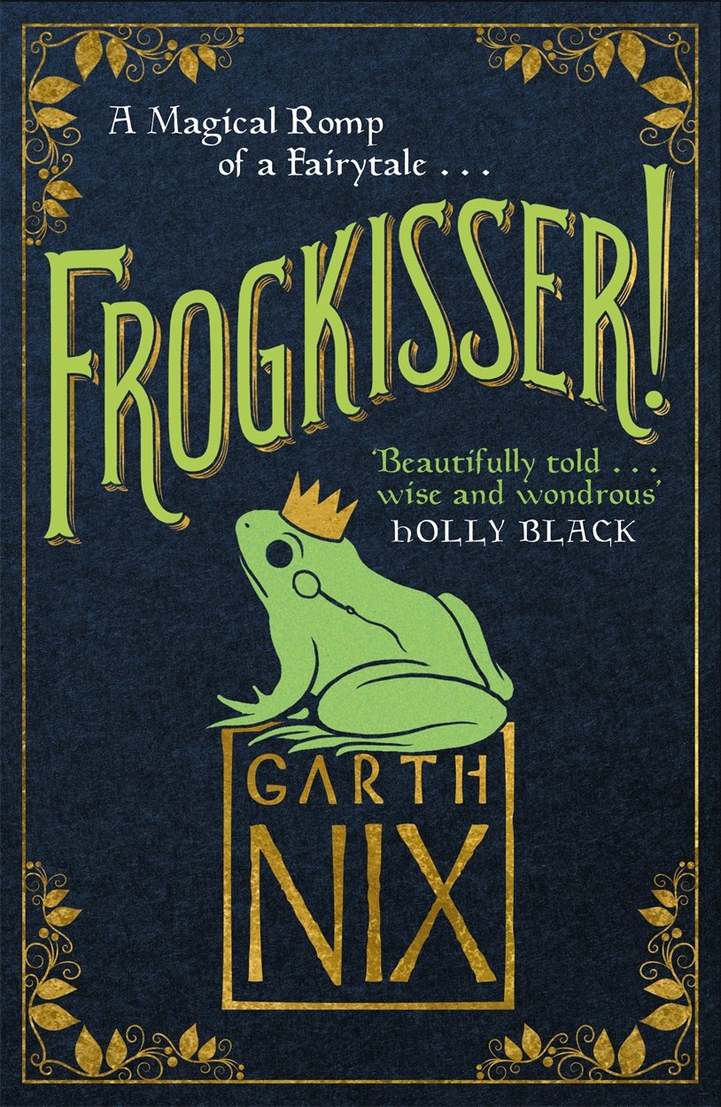 Frogkisser!: A Magical Romp of a Fairytale by Garth Nix (Hardcover, 2017)