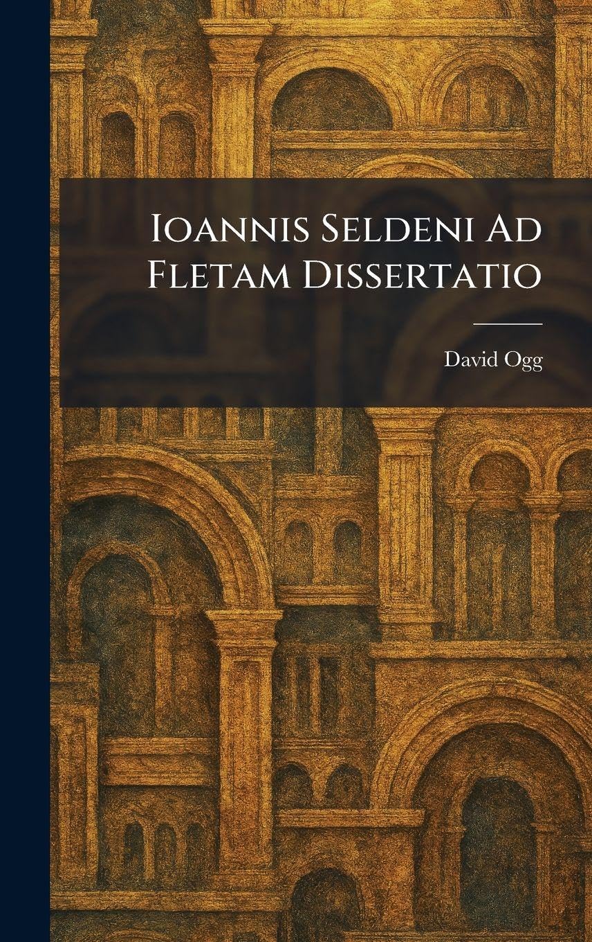 Ioannis Seldeni Ad Fletam Dissertatio