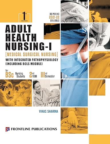 Adult Health Nursing - I [Medical Surgical Nursing] For B.Sc. Nursing Second Year 3rd Semester