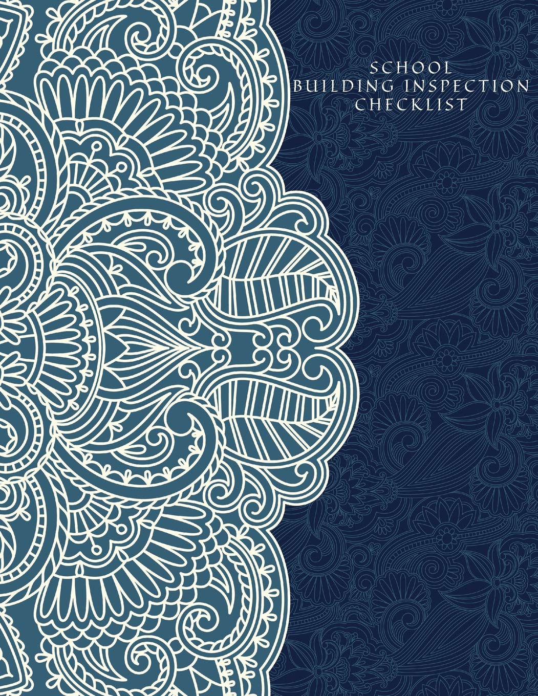 School Building Inspection Checklist: Property Inspection Checklist Guide| Inspection & Maintenance Record Notebook| Safety & Routine Check Logbook ... For Office , School, Home & Residential.