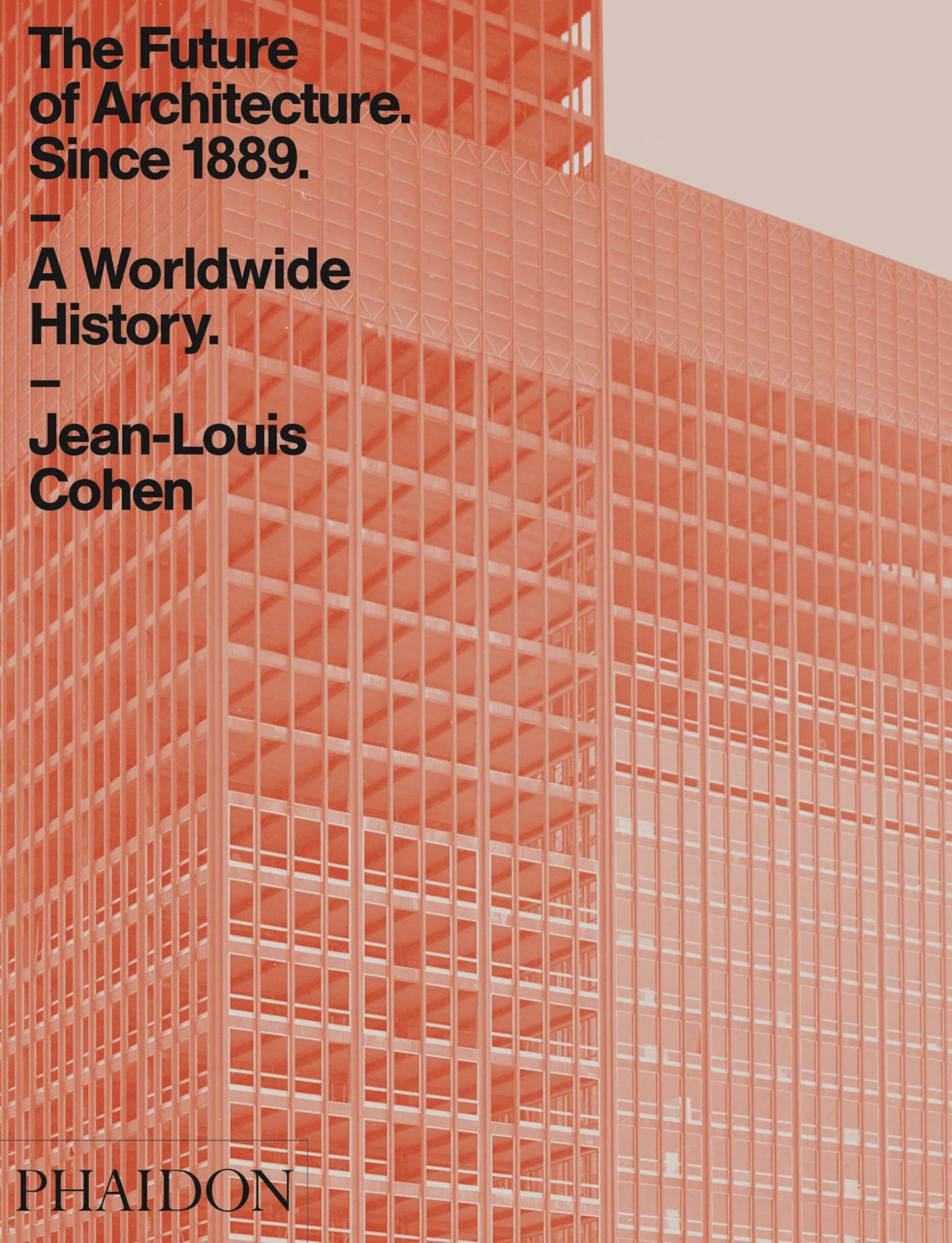 The Future of Architecture Since 1889: A Worldwide History Paperback – October 3, 2016